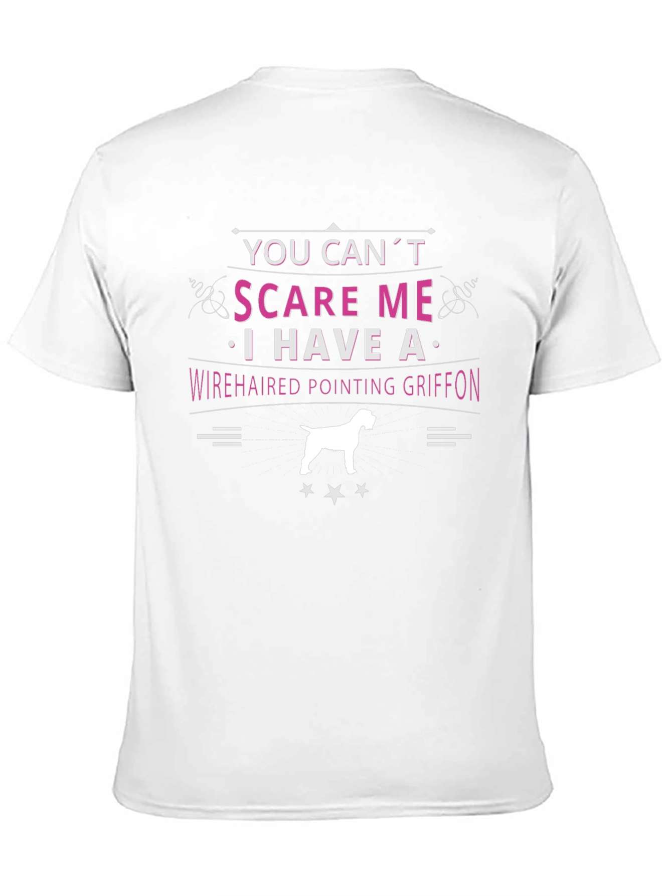 Wirehaired Pointing Griffon T-Shirt - You Cant Scare Me!