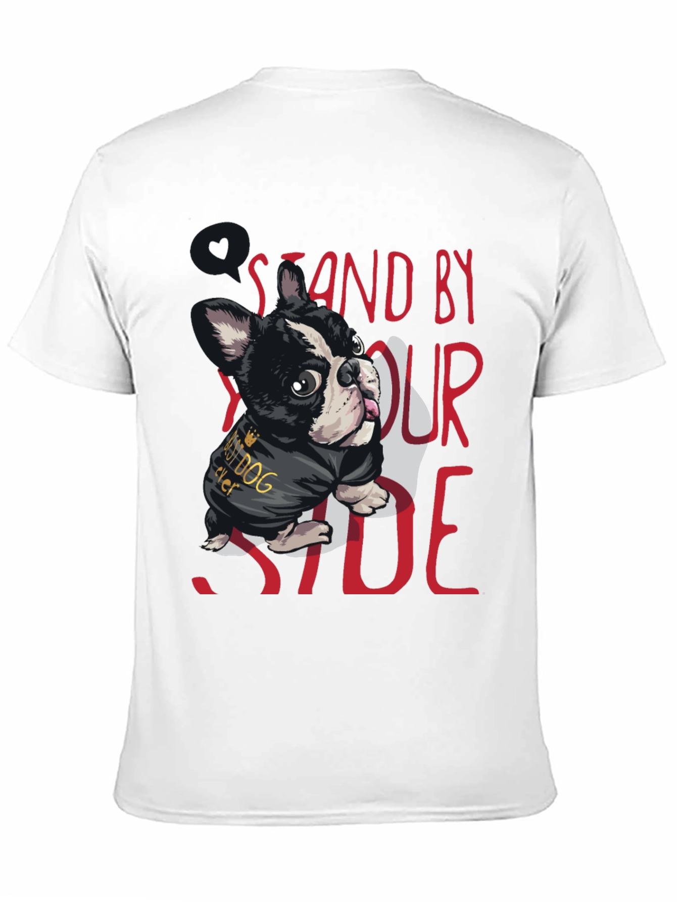 Stand By Your Side Dog T-Shirt