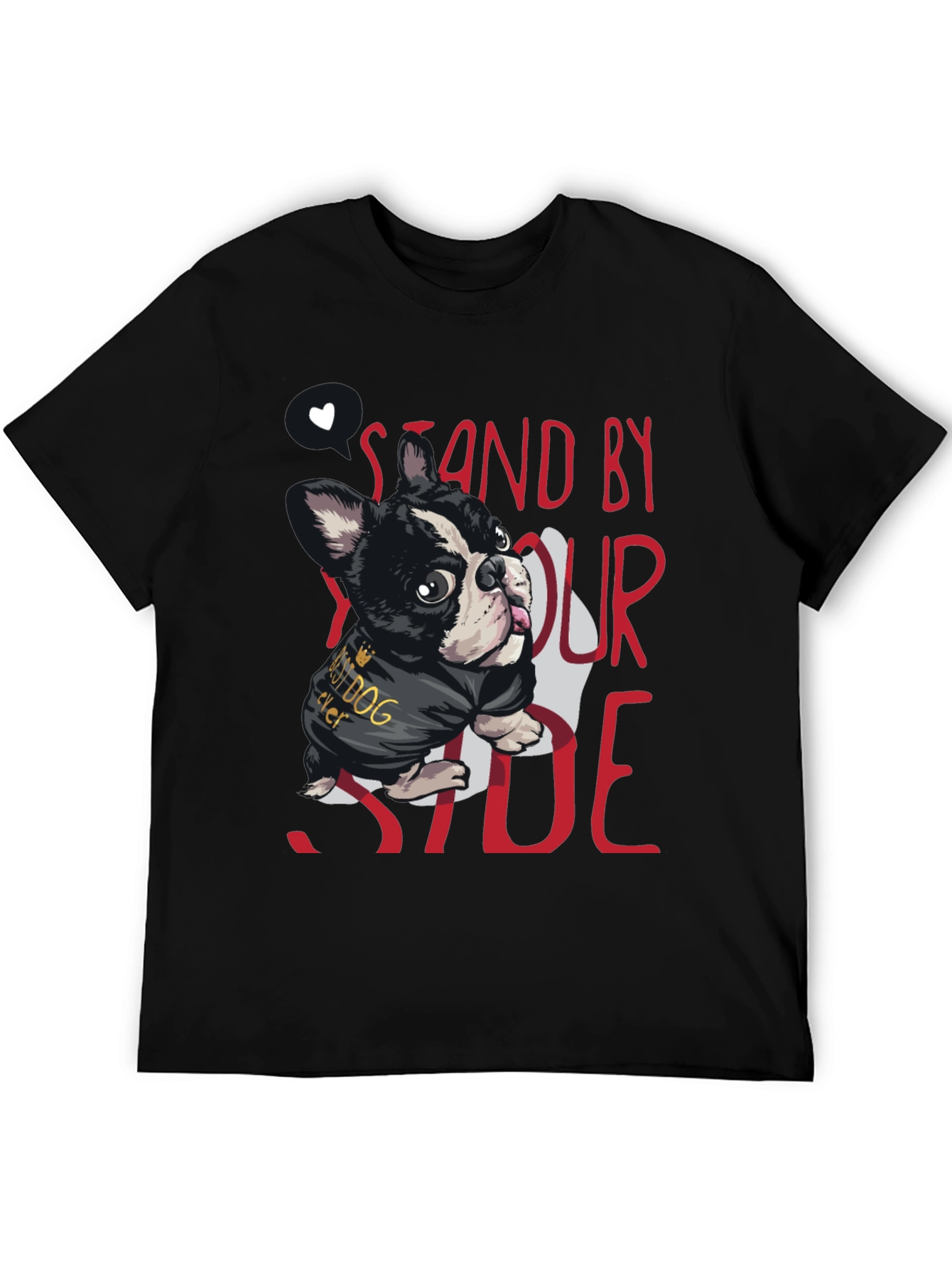 Stand By Your Side Dog T-Shirt
