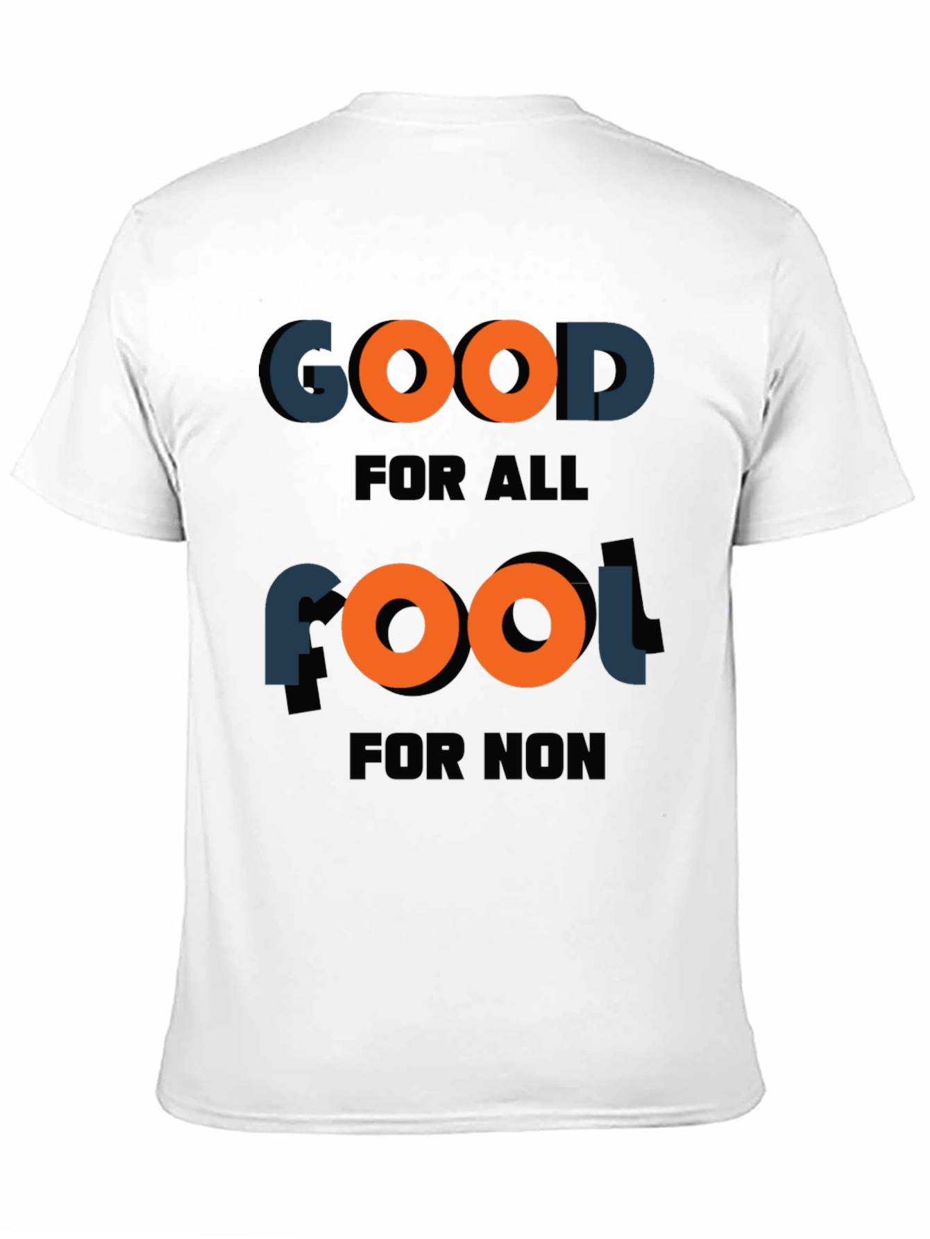 Good for all fool for non T-shirt
