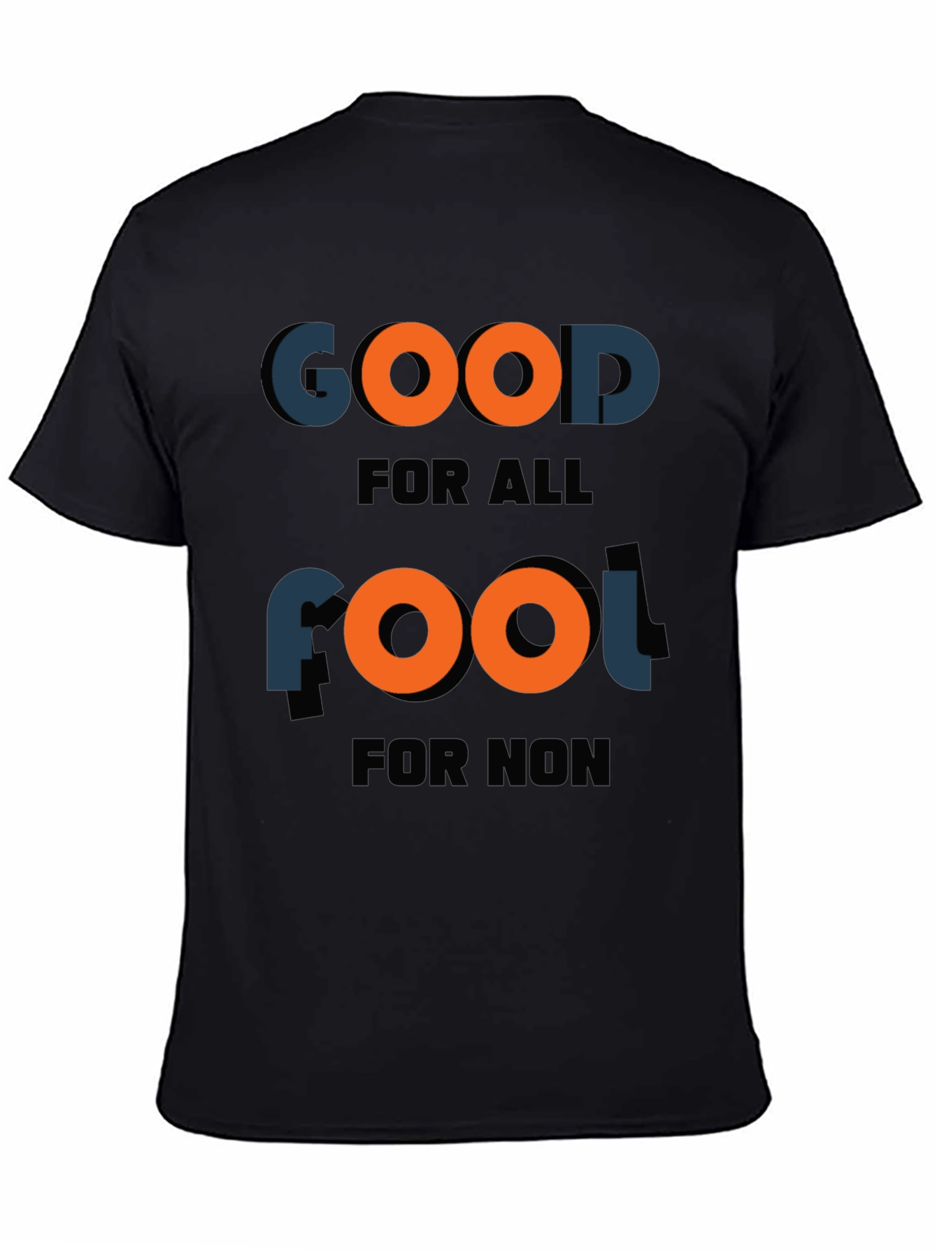 Good for all fool for non T-shirt