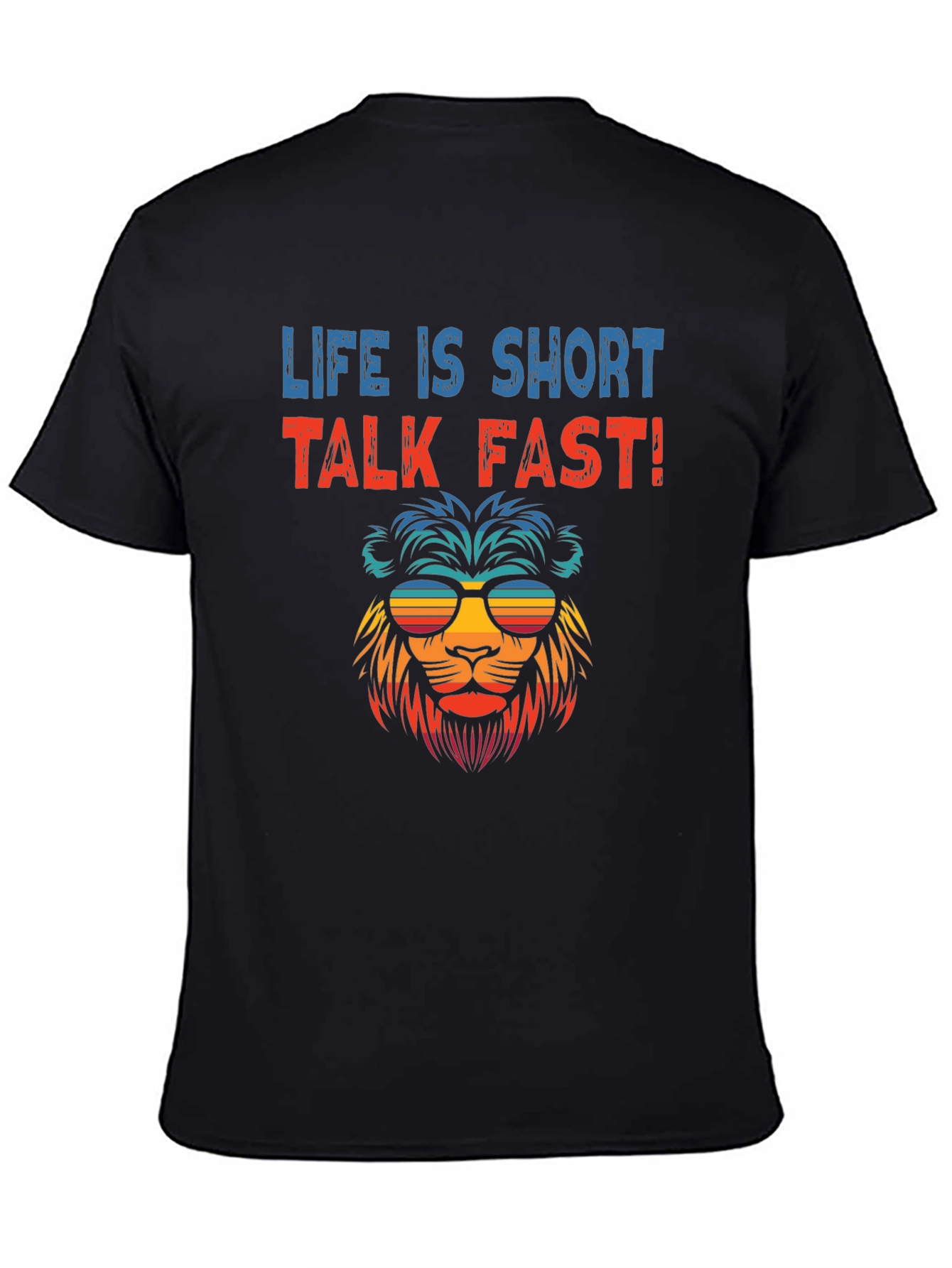 Life Is Short Talk Fast Lion Graphic Tee