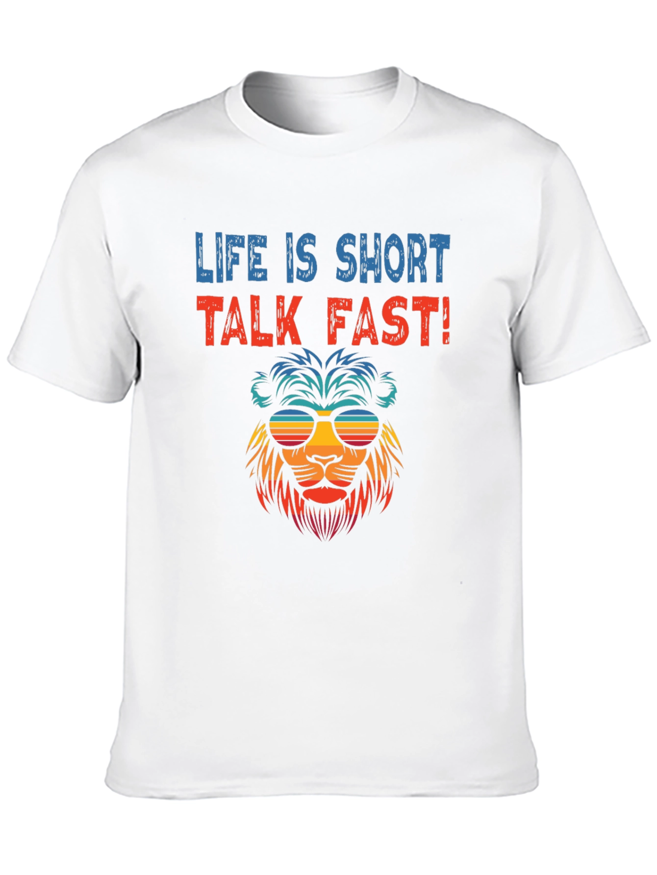 Life Is Short Talk Fast Lion Graphic Tee