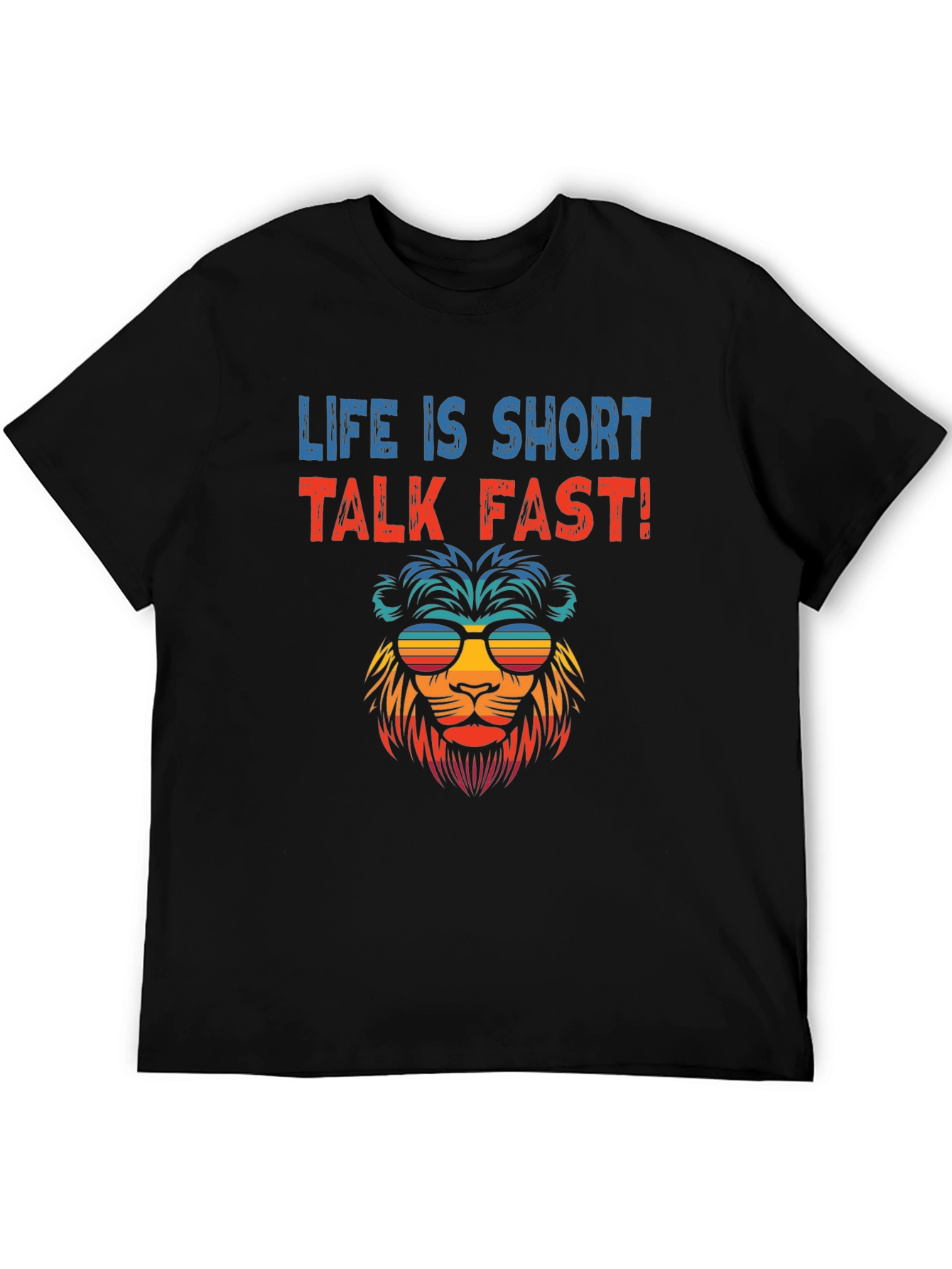 Life Is Short Talk Fast Lion Graphic Tee