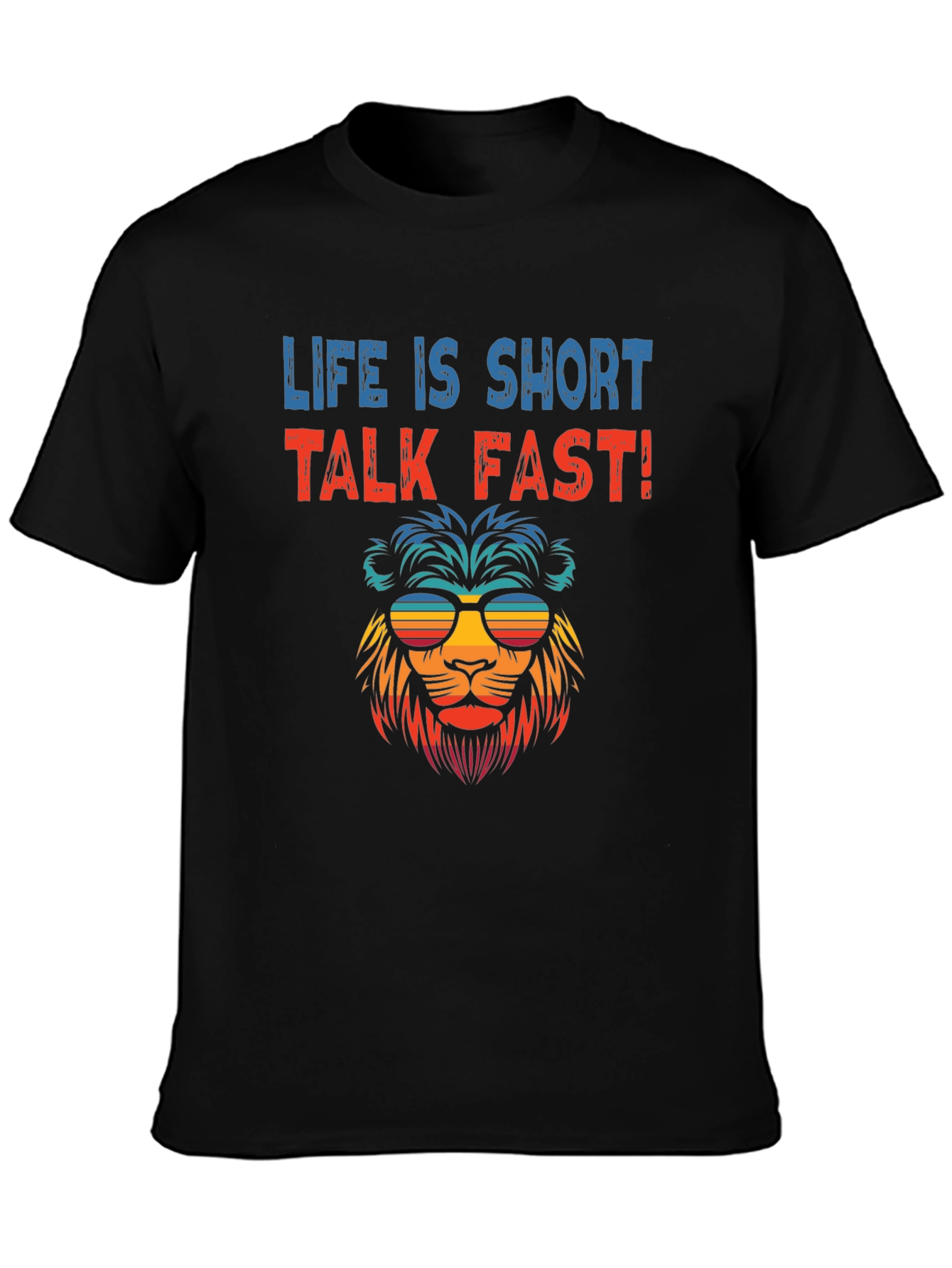 Life Is Short Talk Fast Lion Graphic Tee