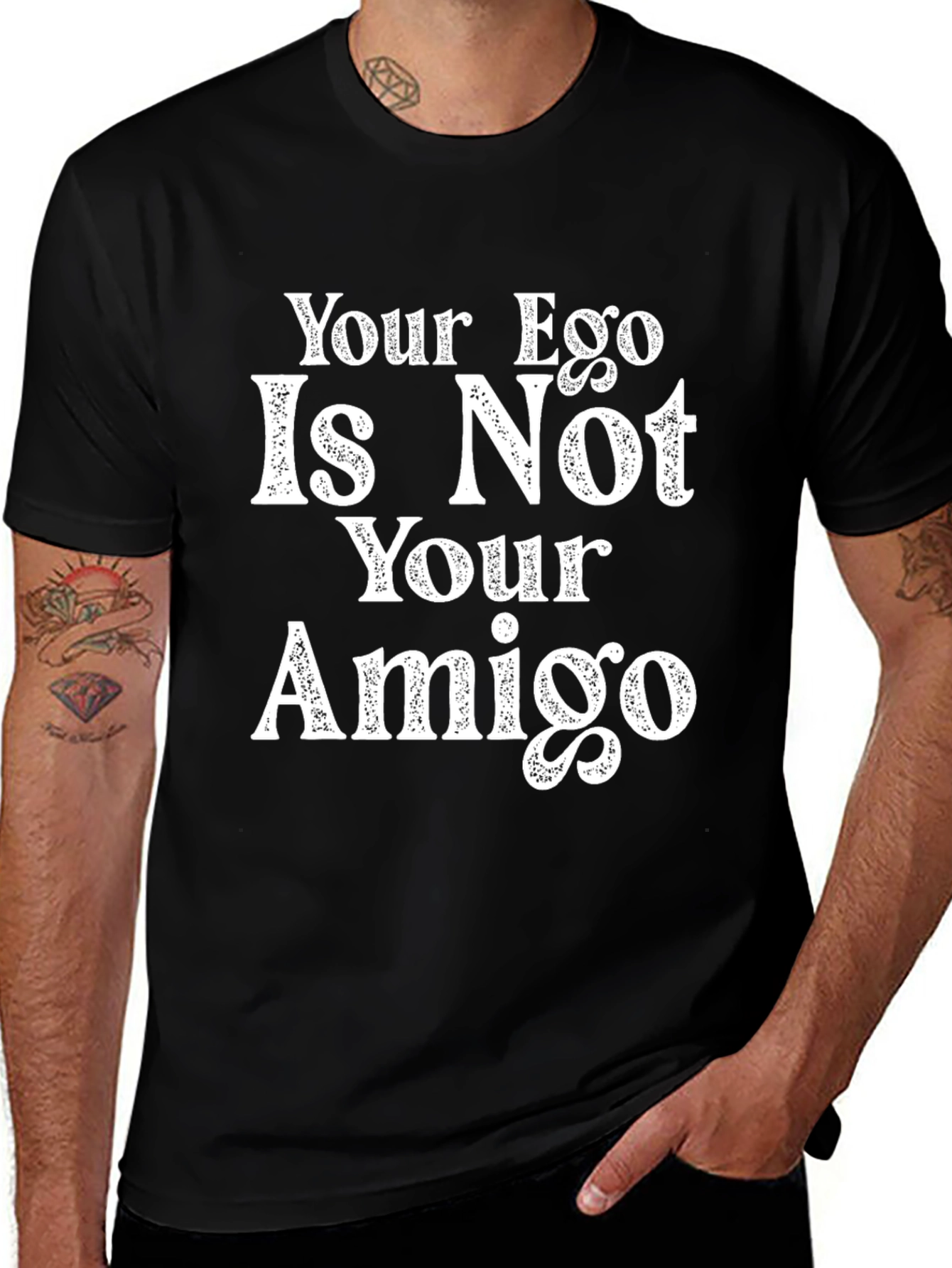 Your Ego Is Not Your Amigo Black T-Shirt