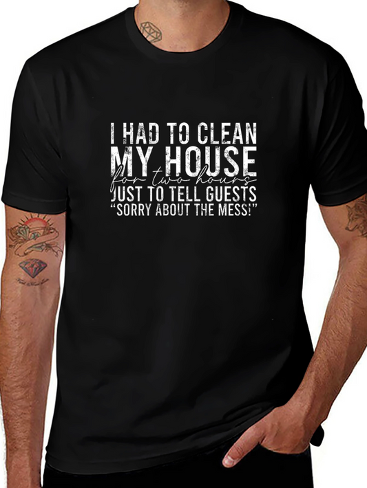 Funny Cleaning Sarcastic T-Shirt Sorry About the Mess