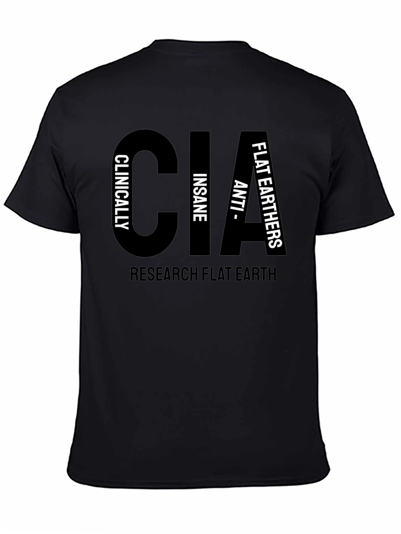 CIA Clinically Insane Flat Earthers T-Shirt