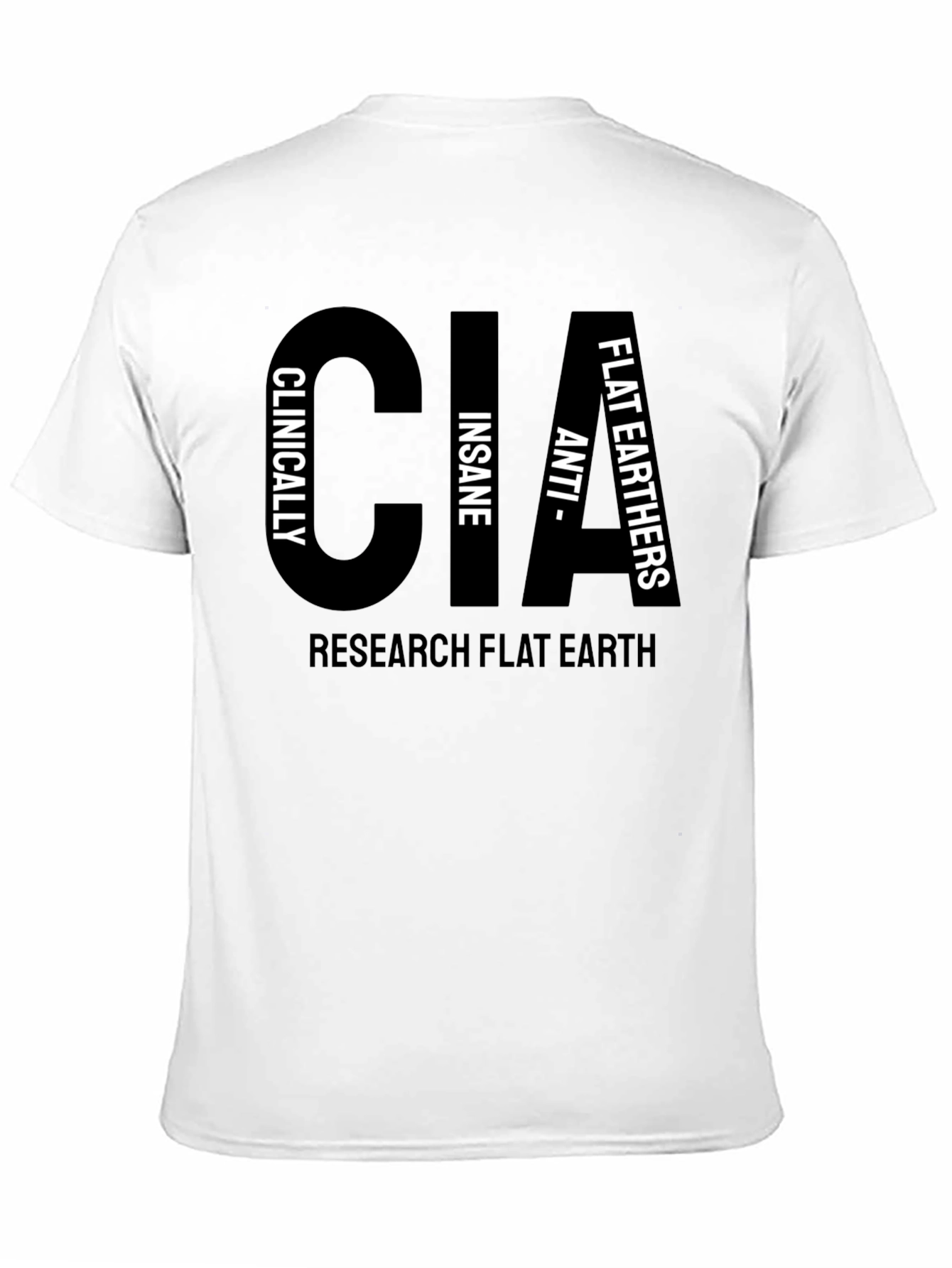 CIA Clinically Insane Flat Earthers T-Shirt