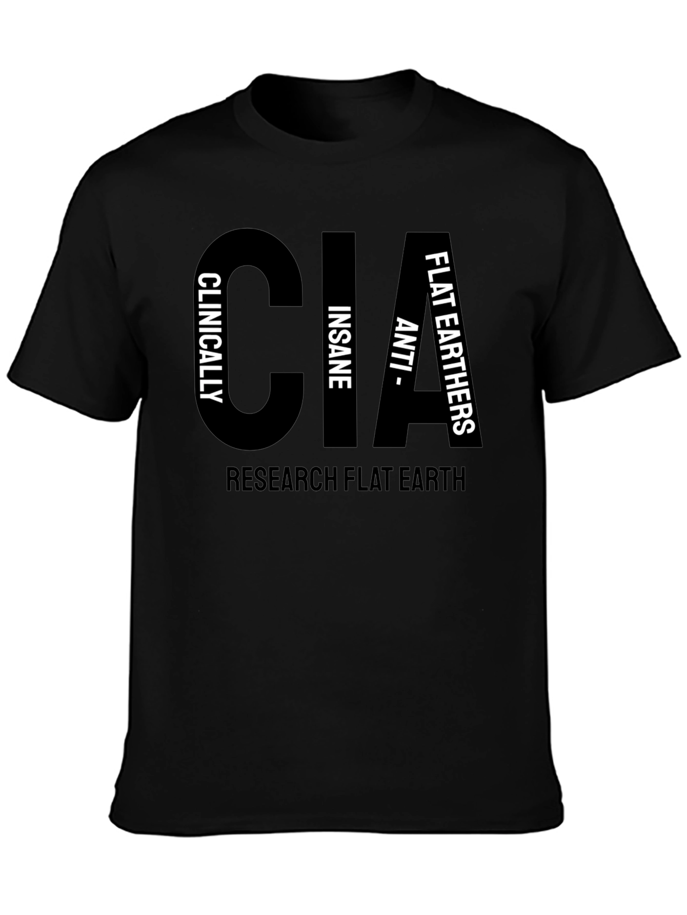CIA Clinically Insane Flat Earthers T-Shirt