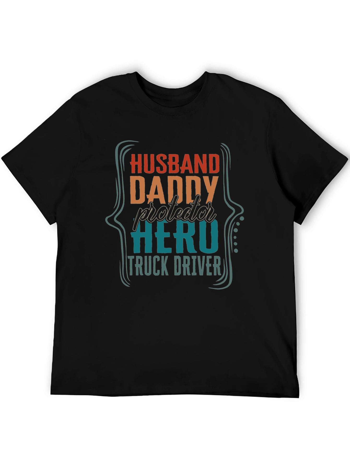 Husband Daddy Hero Truck Driver T-Shirt