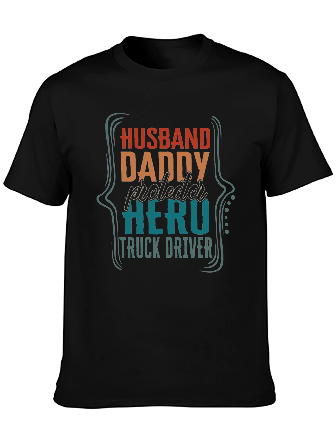 Husband Daddy Hero Truck Driver T-Shirt