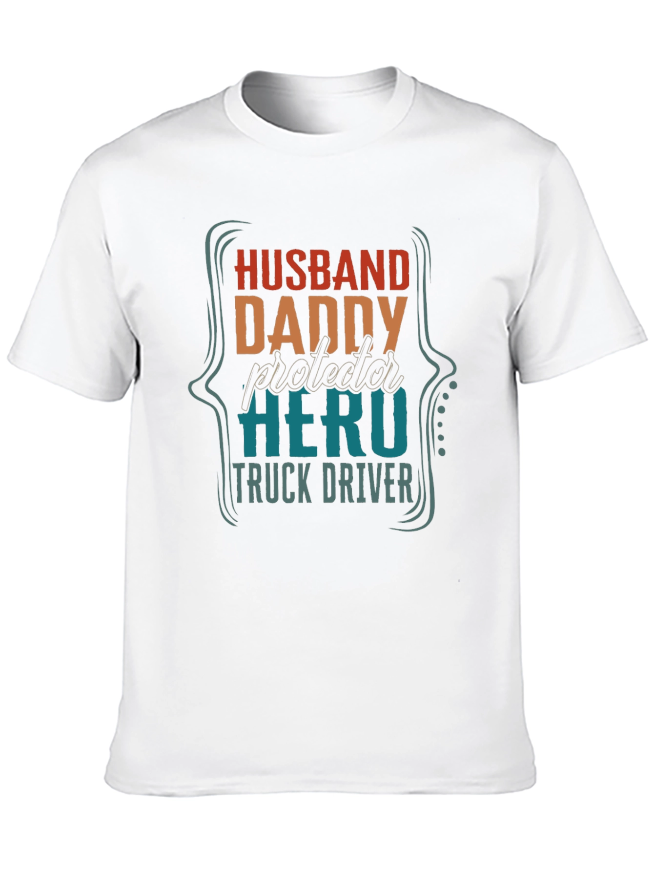 Husband Daddy Hero Truck Driver T-Shirt