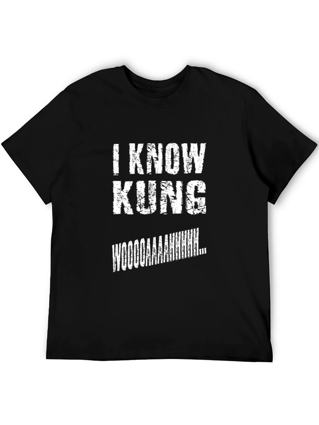 I Know Kung Wooooaaahhhhh T-Shirt