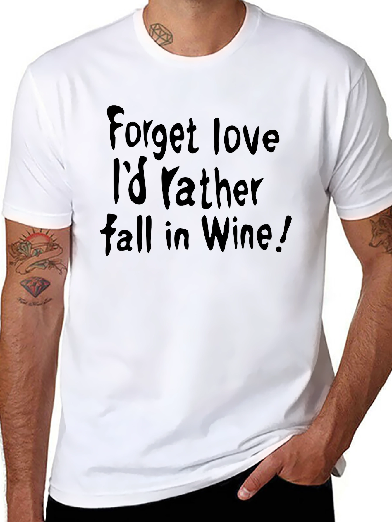 Forget Love Id Rather Fall in Wine! T-Shirt