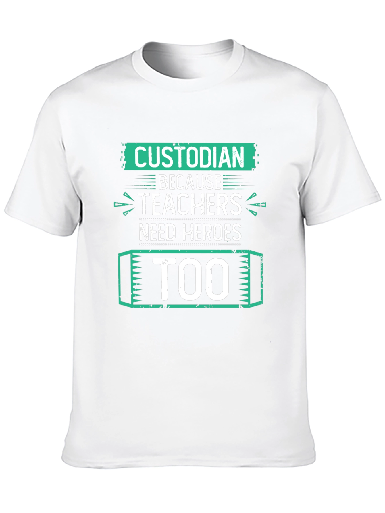 Custodian Hero T-Shirt - Teacher Appreciation