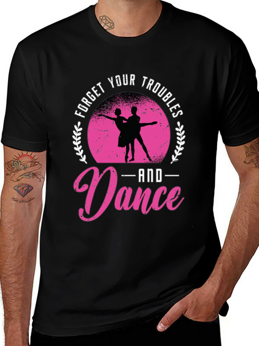 Forget Troubles Dance Graphic Tee