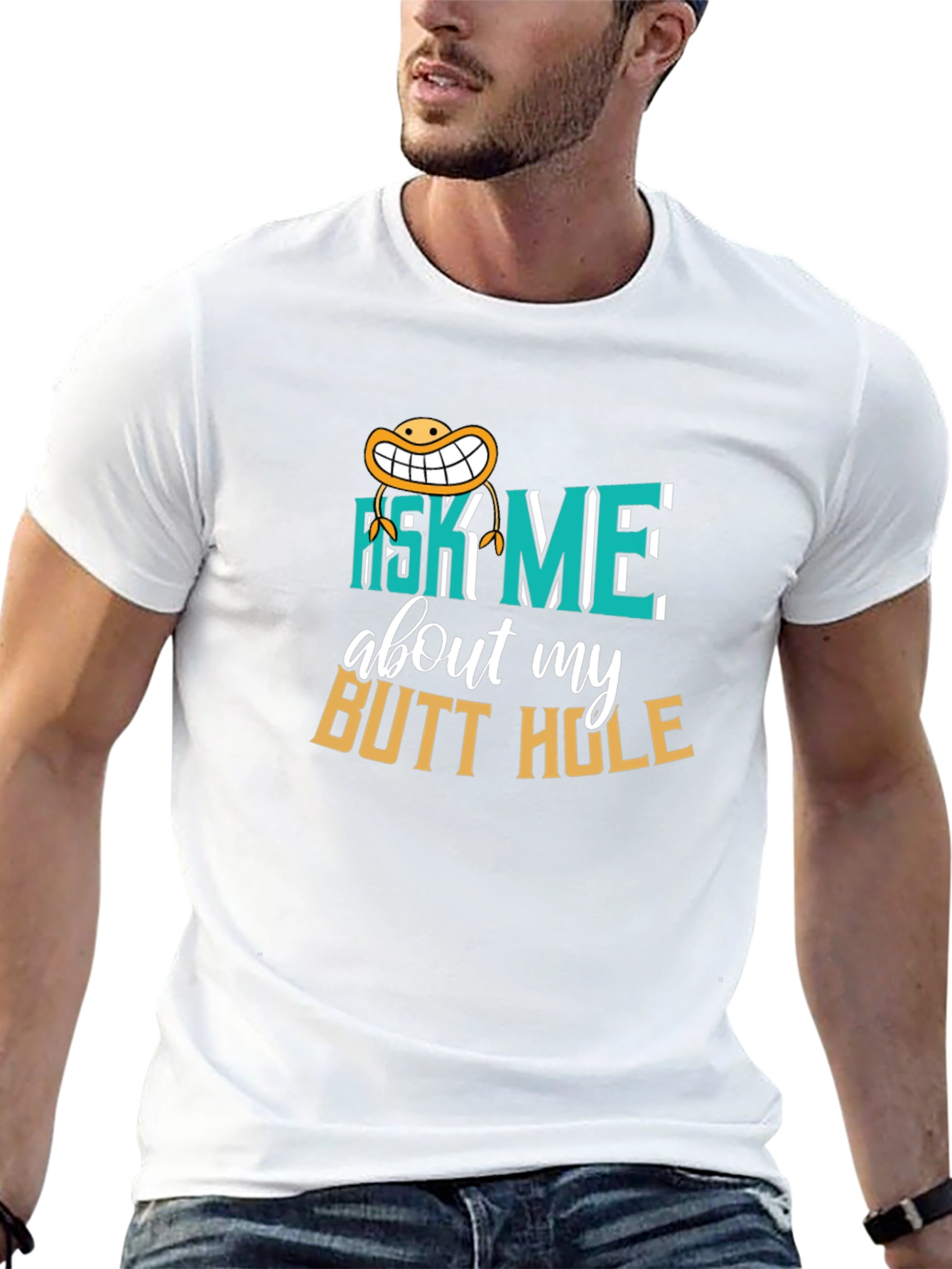 Funny Ask Me About My Butt Hole Graphic T-Shirt