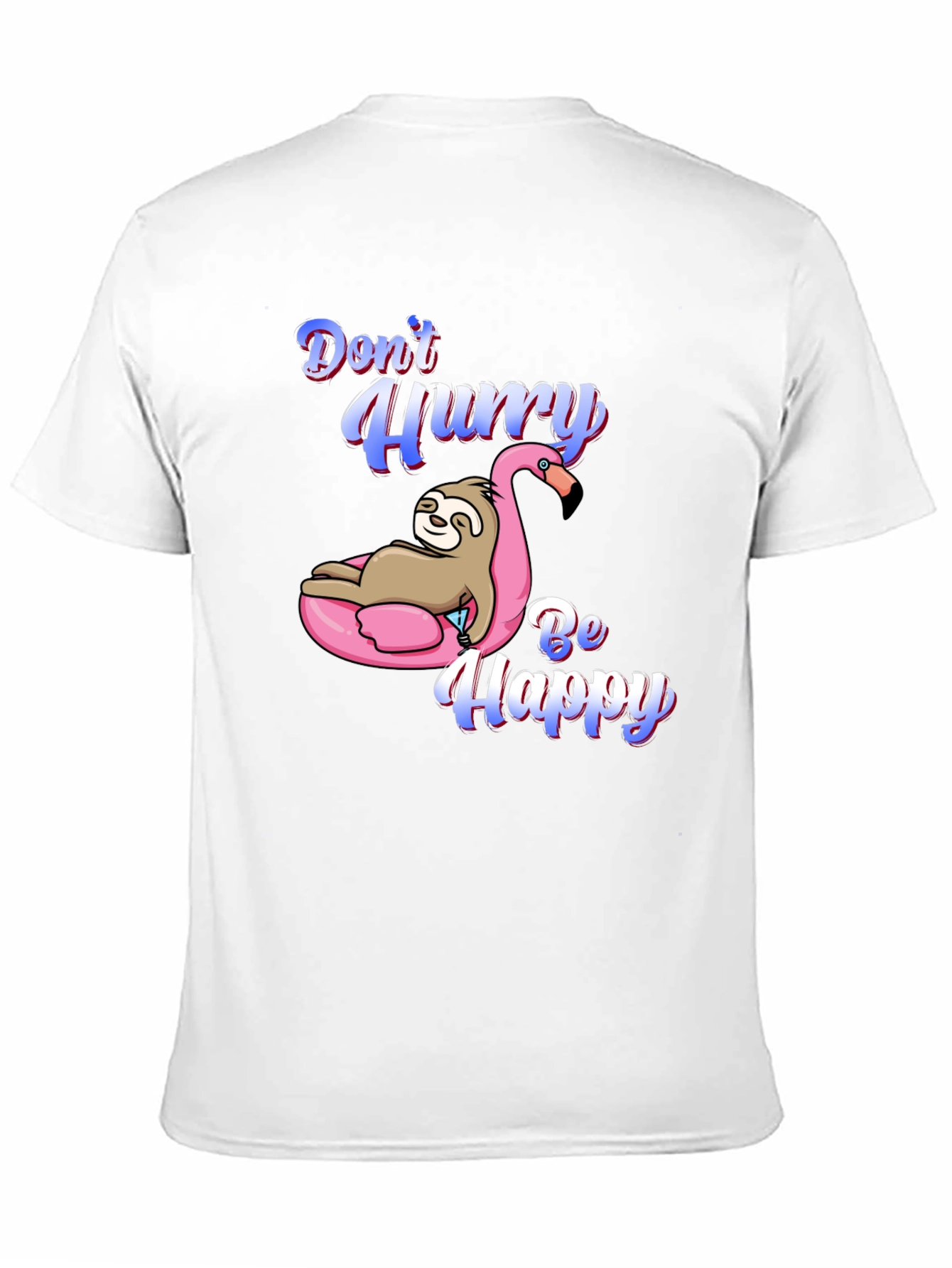 Dont Hurry Be Happy Sloth Flamingo T-Shirt
