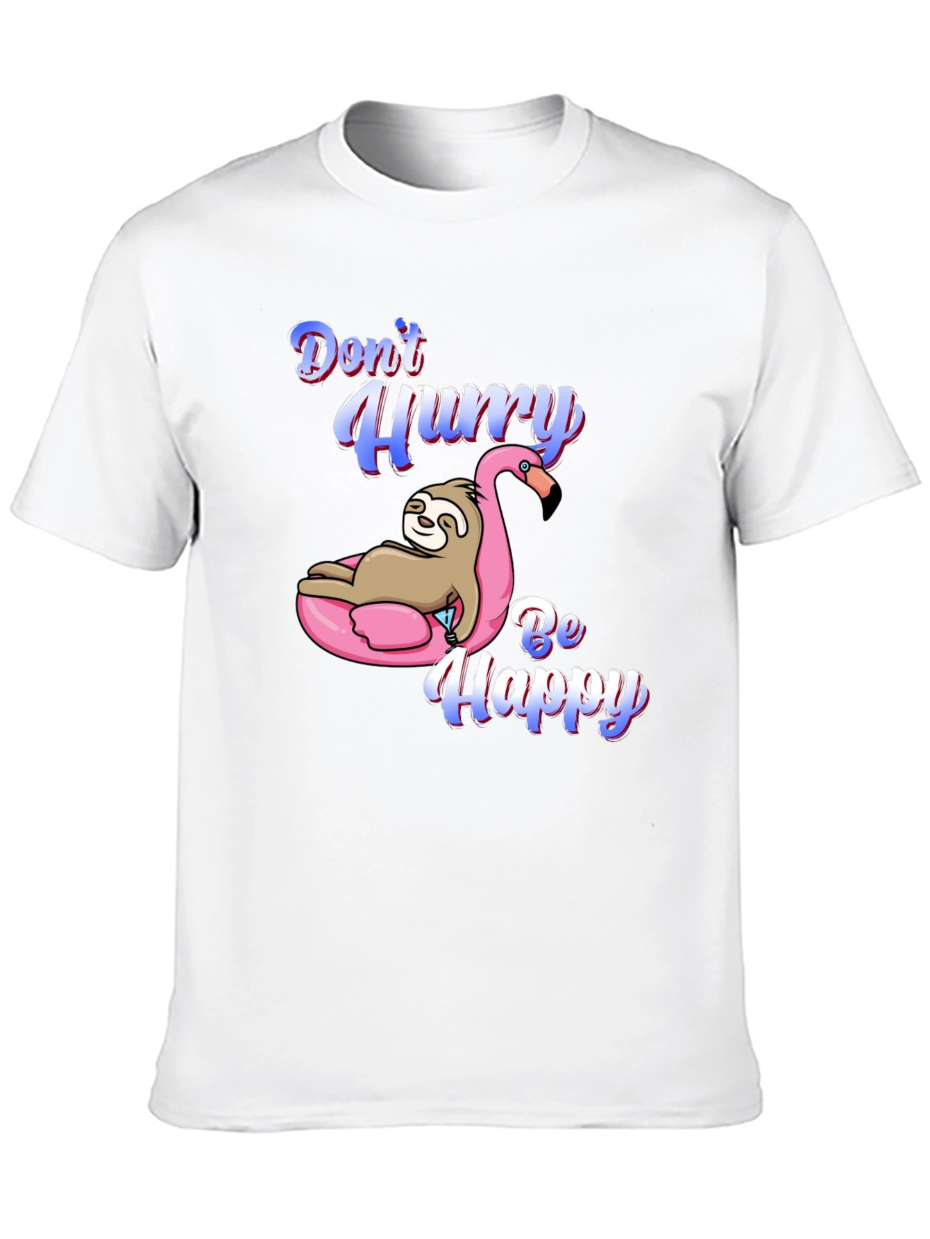 Dont Hurry Be Happy Sloth Flamingo T-Shirt