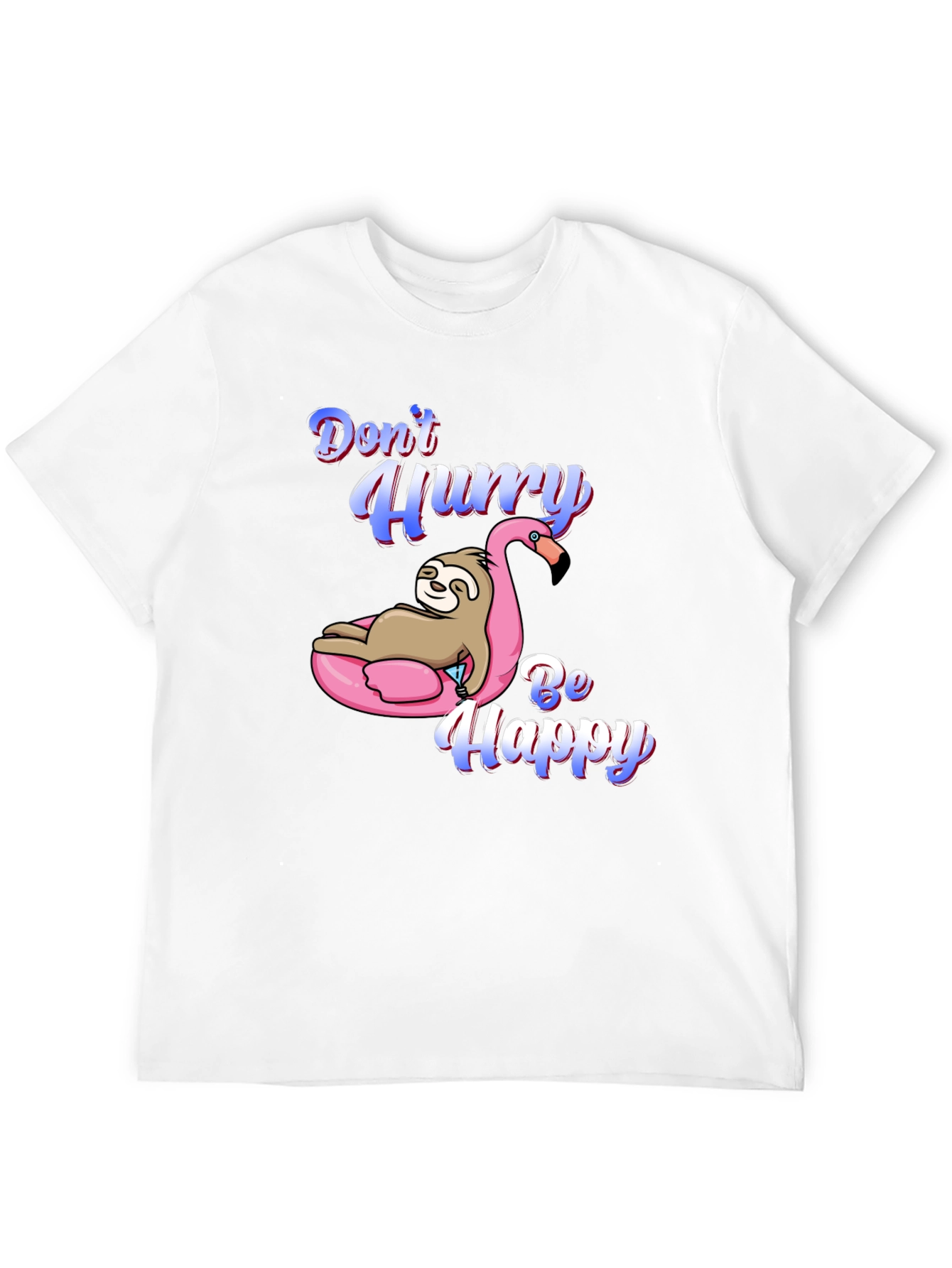 Dont Hurry Be Happy Sloth Flamingo T-Shirt