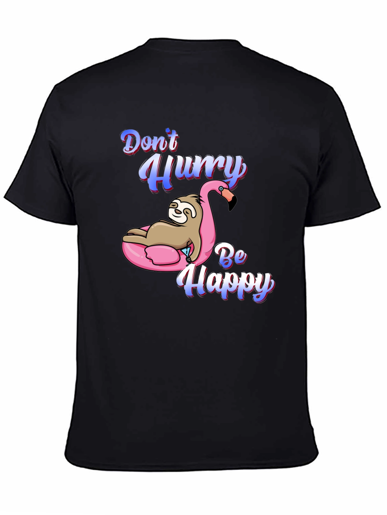 Dont Hurry Be Happy Sloth Flamingo T-Shirt