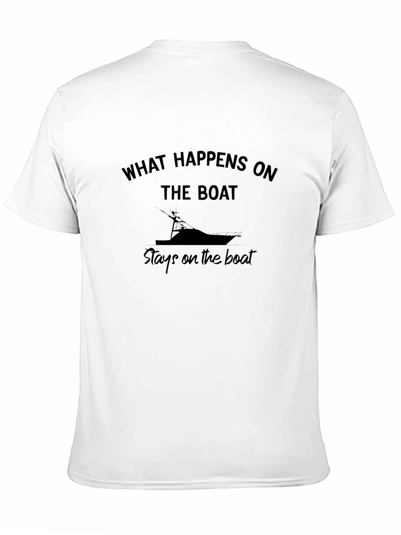 What Happens On the Boat Funny T-Shirt