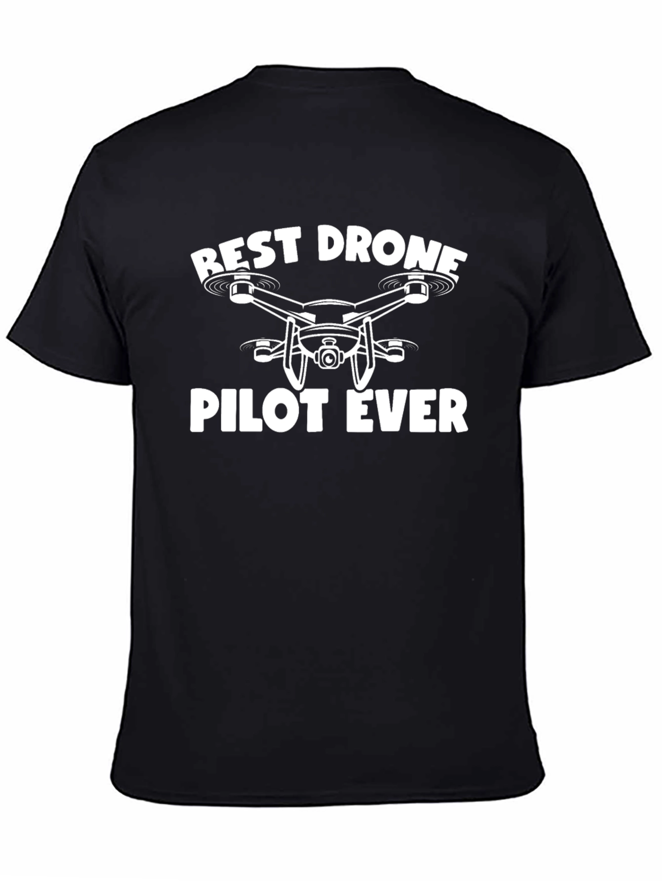 Best Drone Pilot Ever T-Shirt
