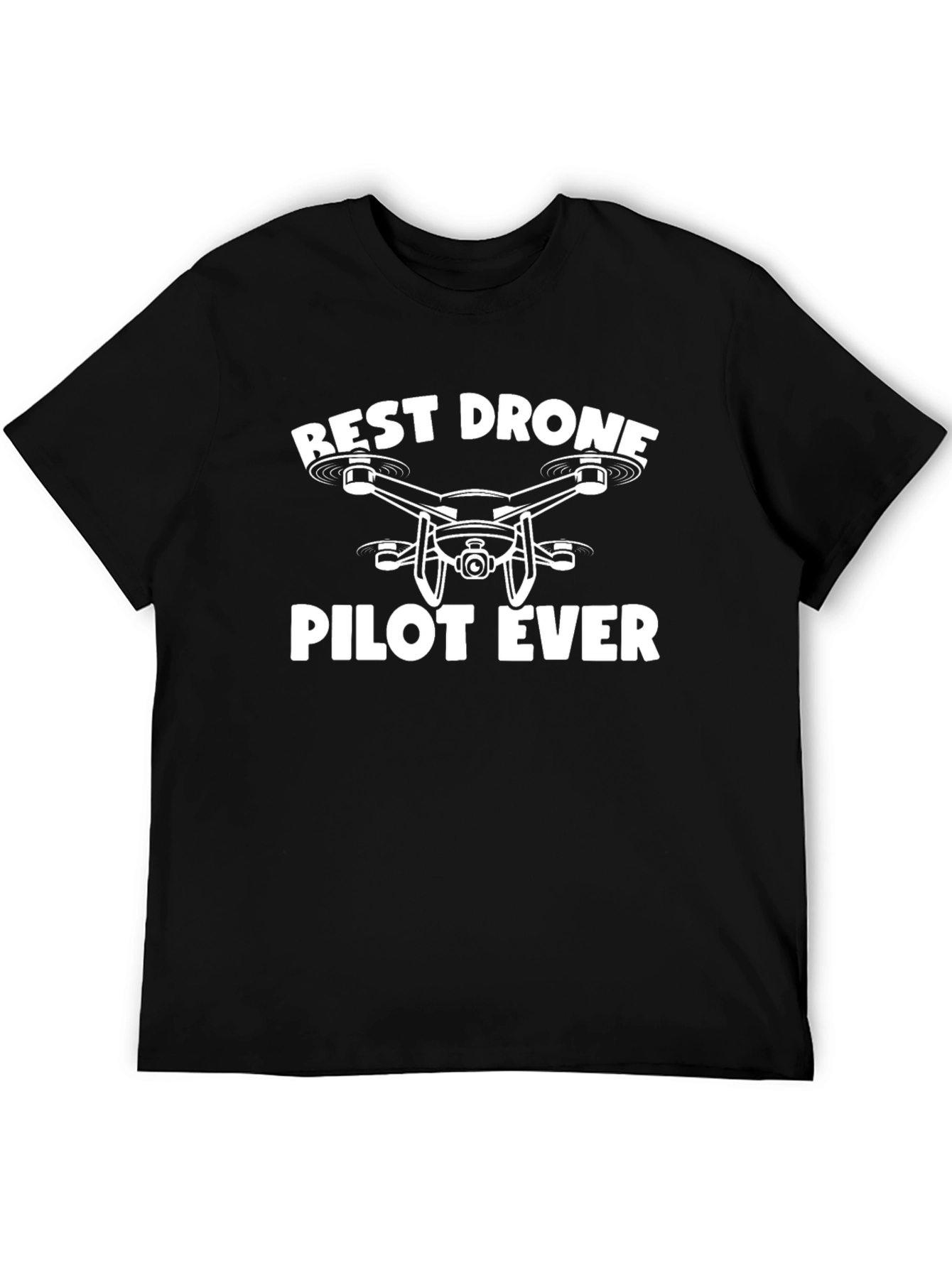Best Drone Pilot Ever T-Shirt