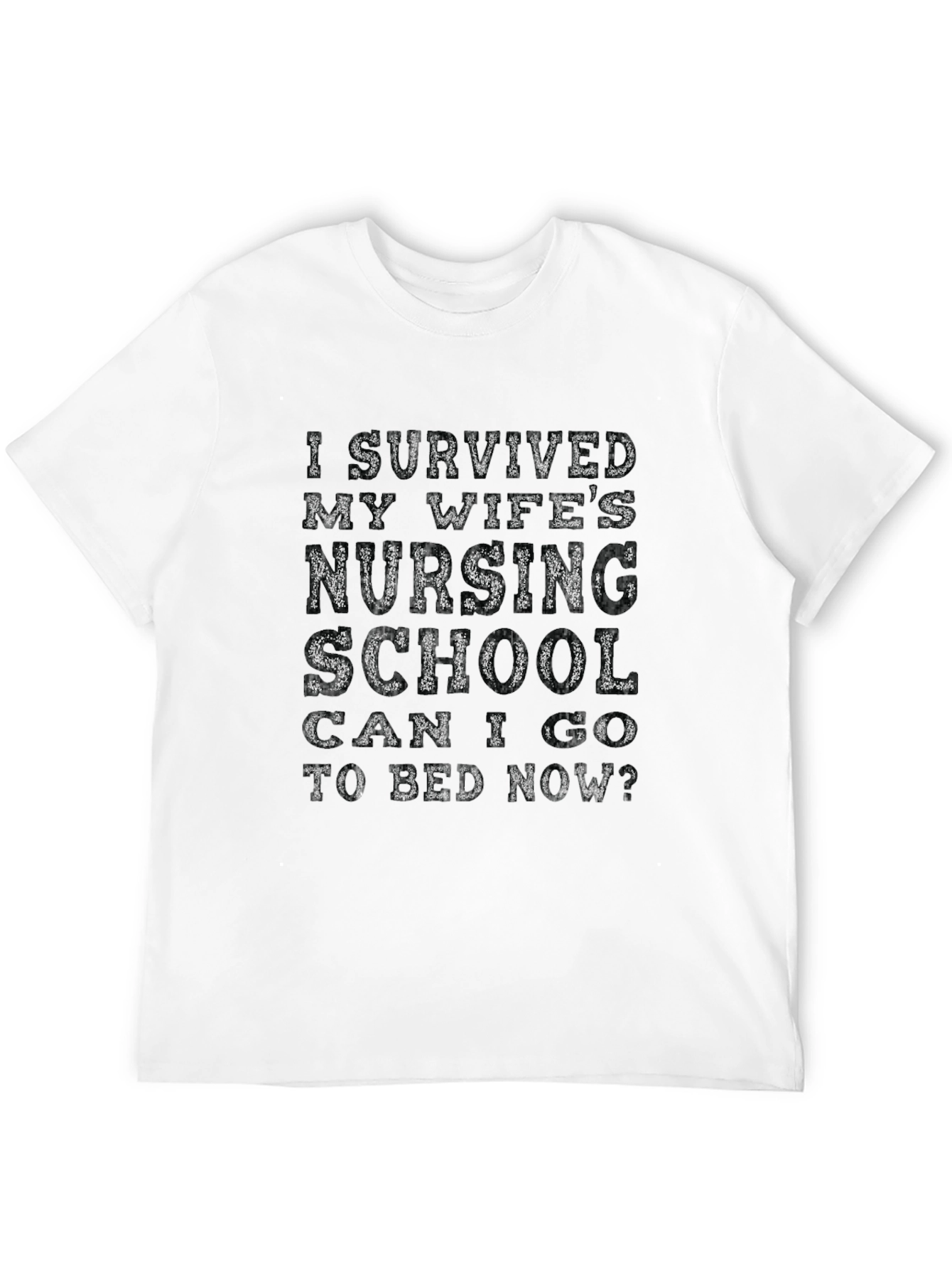 Husbands Nursing School Survivor Novelty T-Shirt