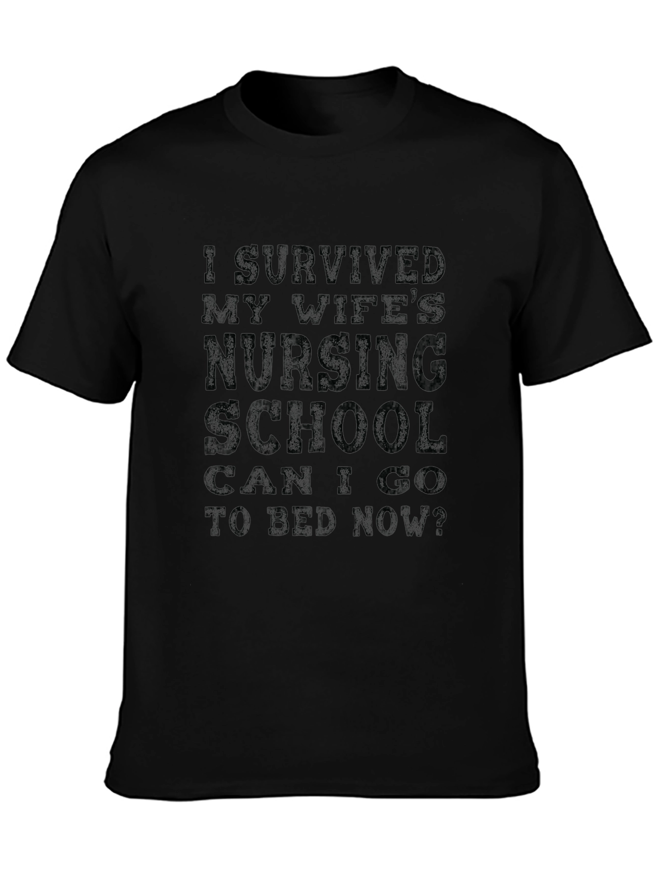 Husbands Nursing School Survivor Novelty T-Shirt