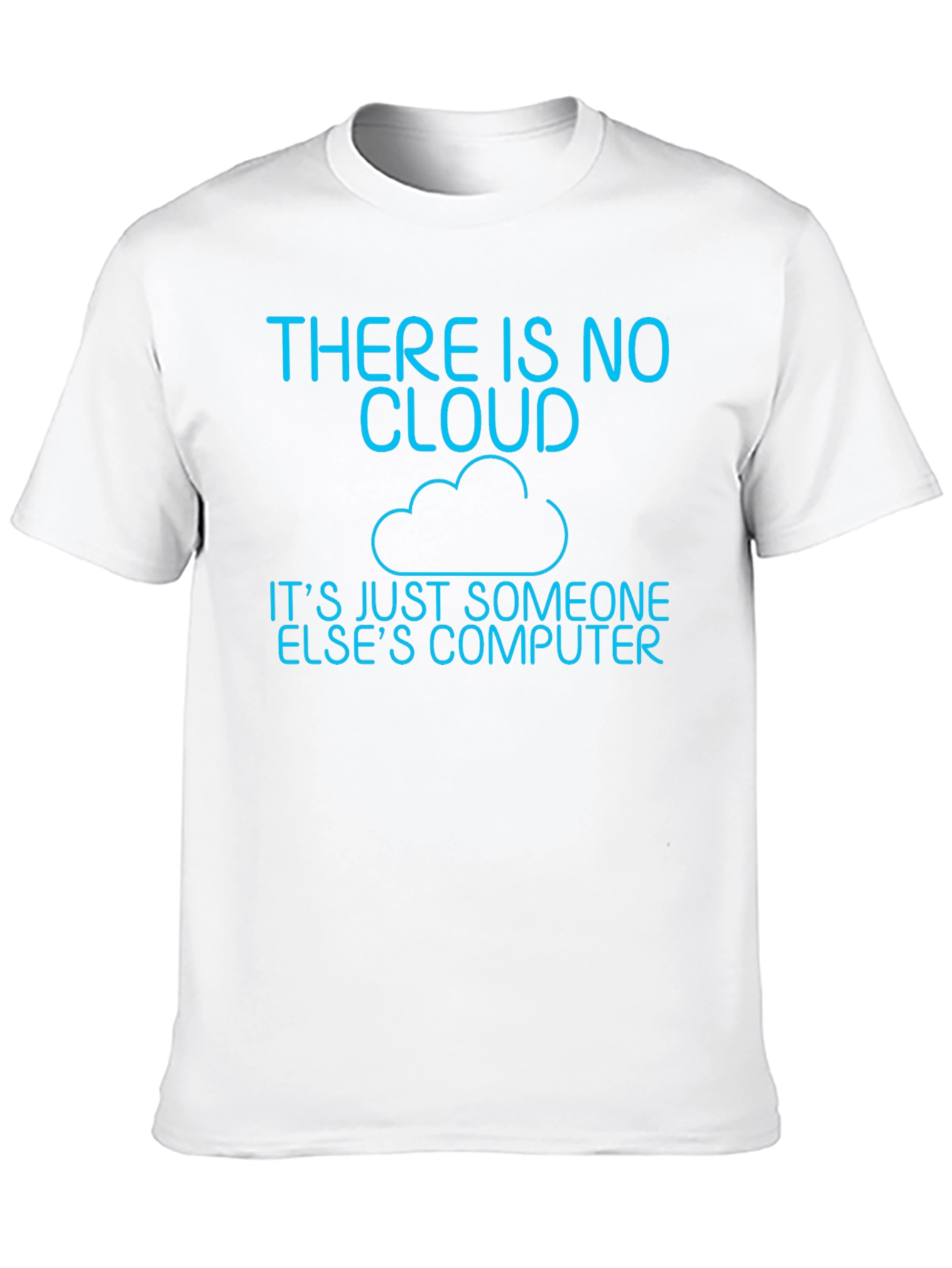 There Is No Cloud T-Shirt