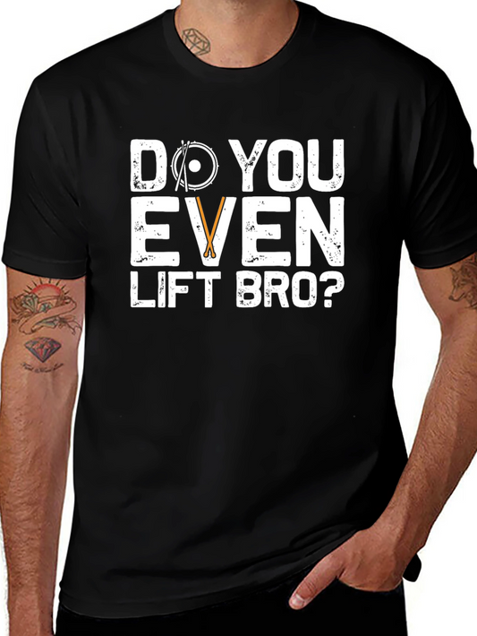 Do You Even Lift Bro? Black Graphic T-Shirt