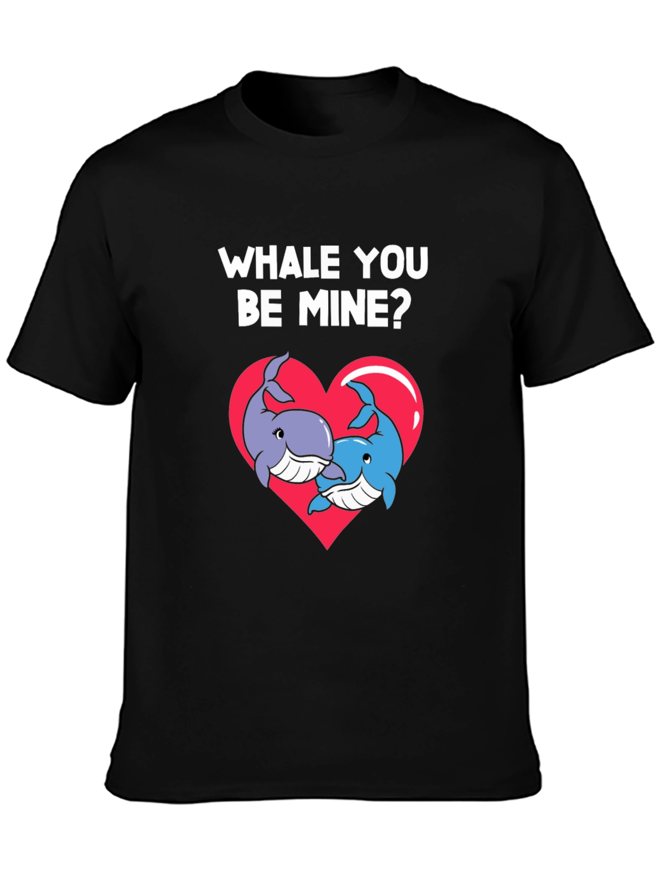 Whale You Be Mine? Graphic T-Shirt