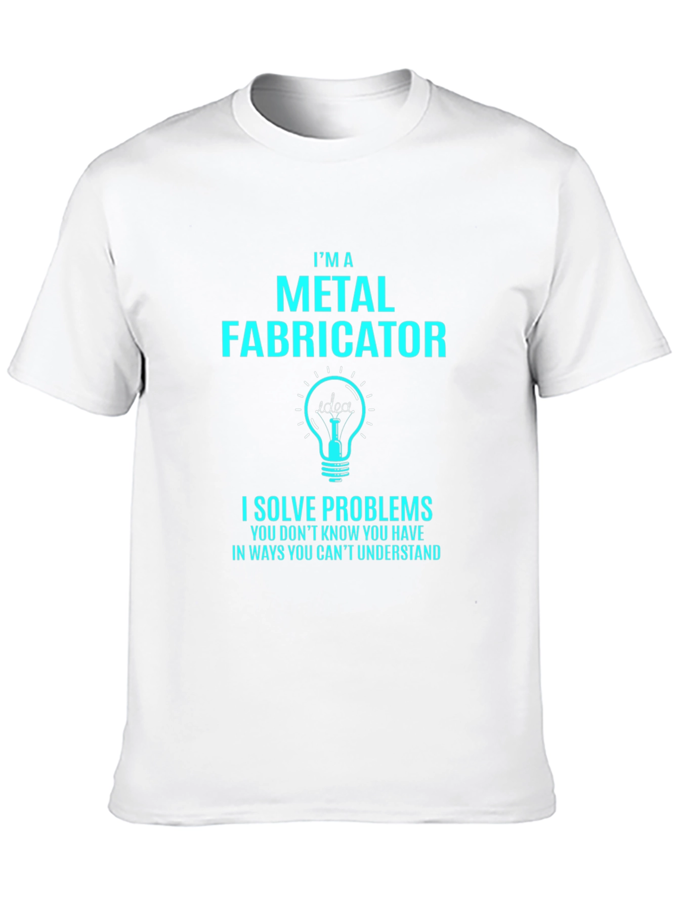 Metal Fabricator T-Shirt - Problem Solver Tee