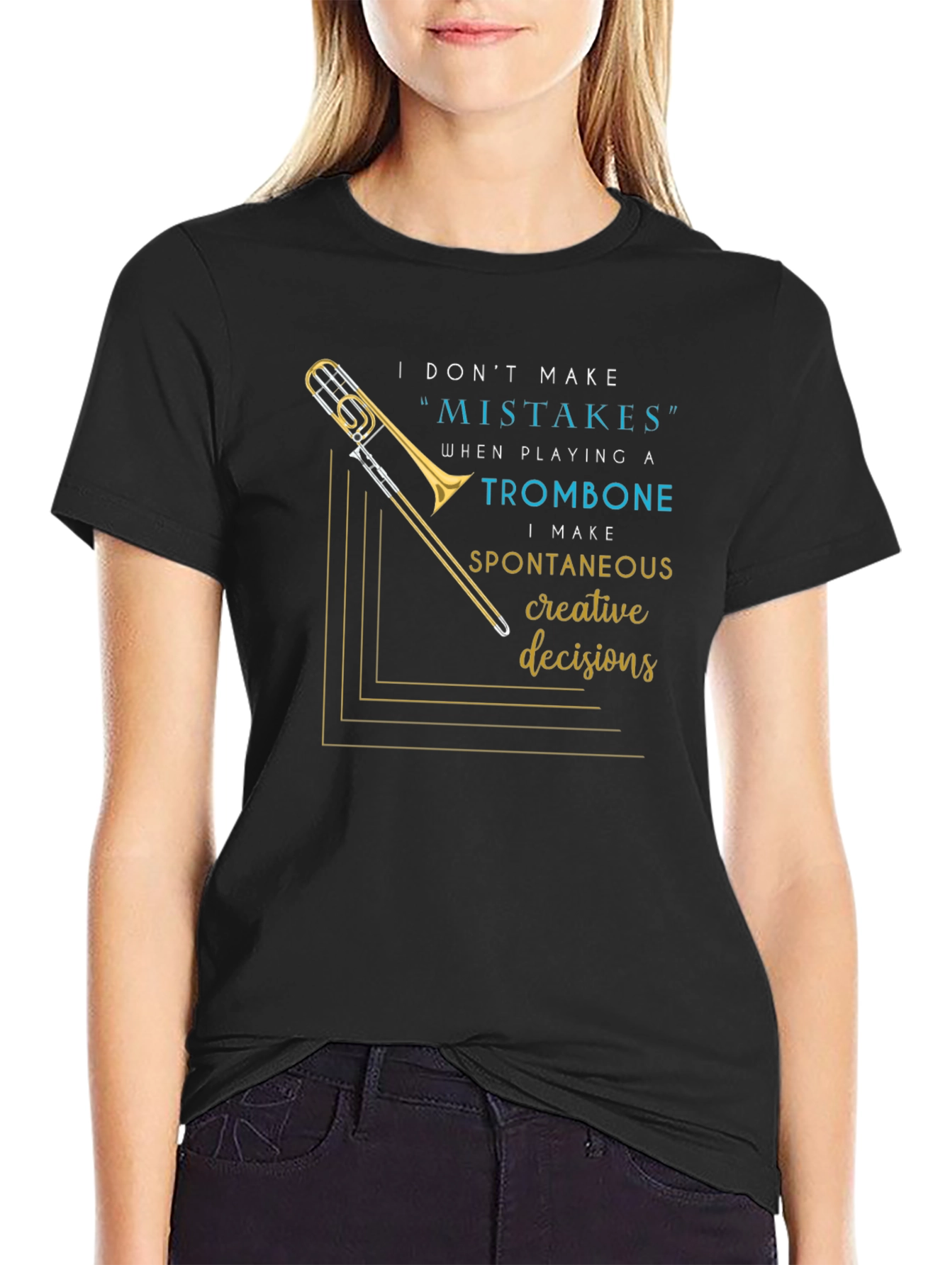 Musicians Statement Tee: Trombone Creative Decisions