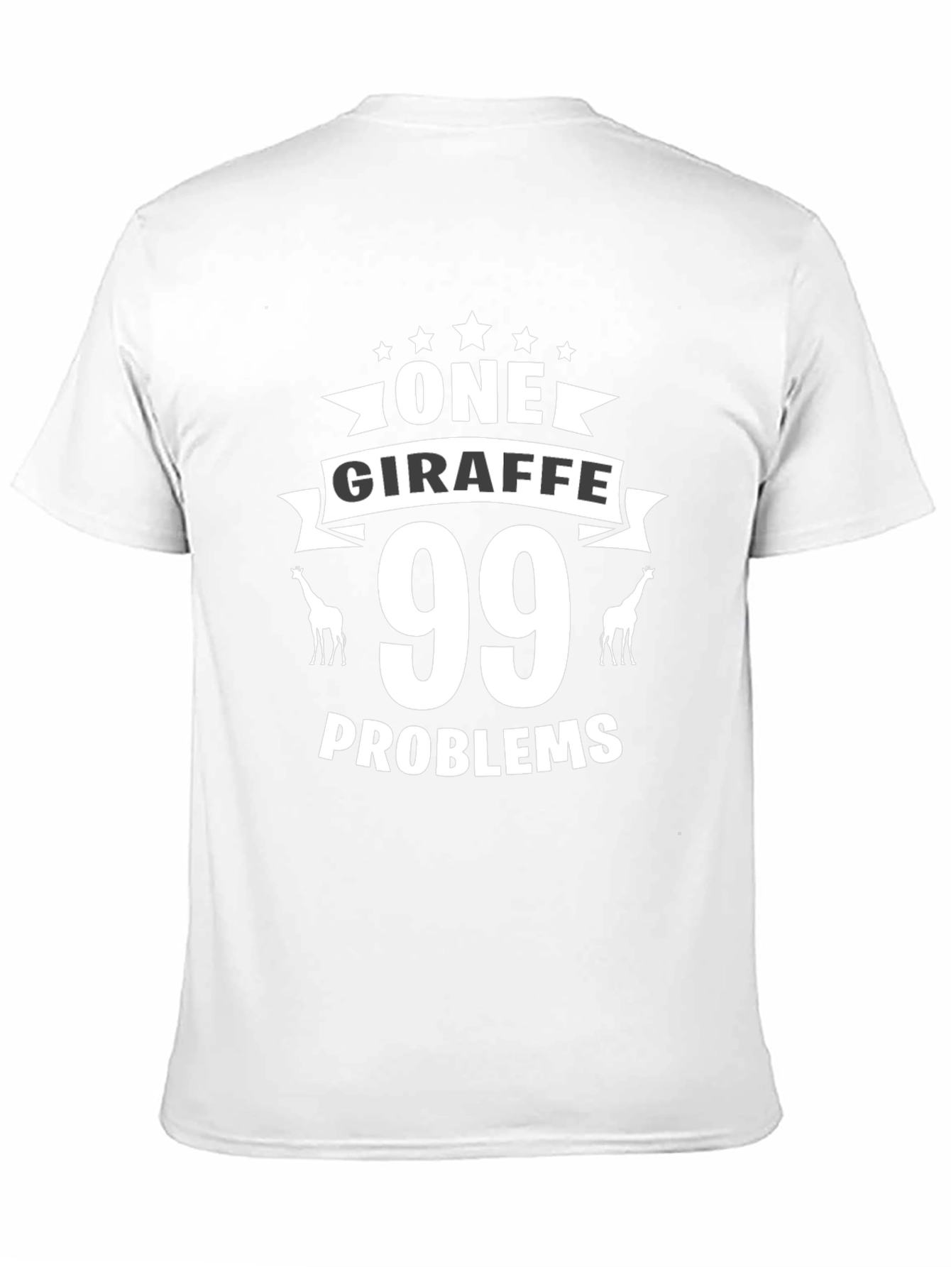 One Giraffe 99 Problems Graphic T-Shirt