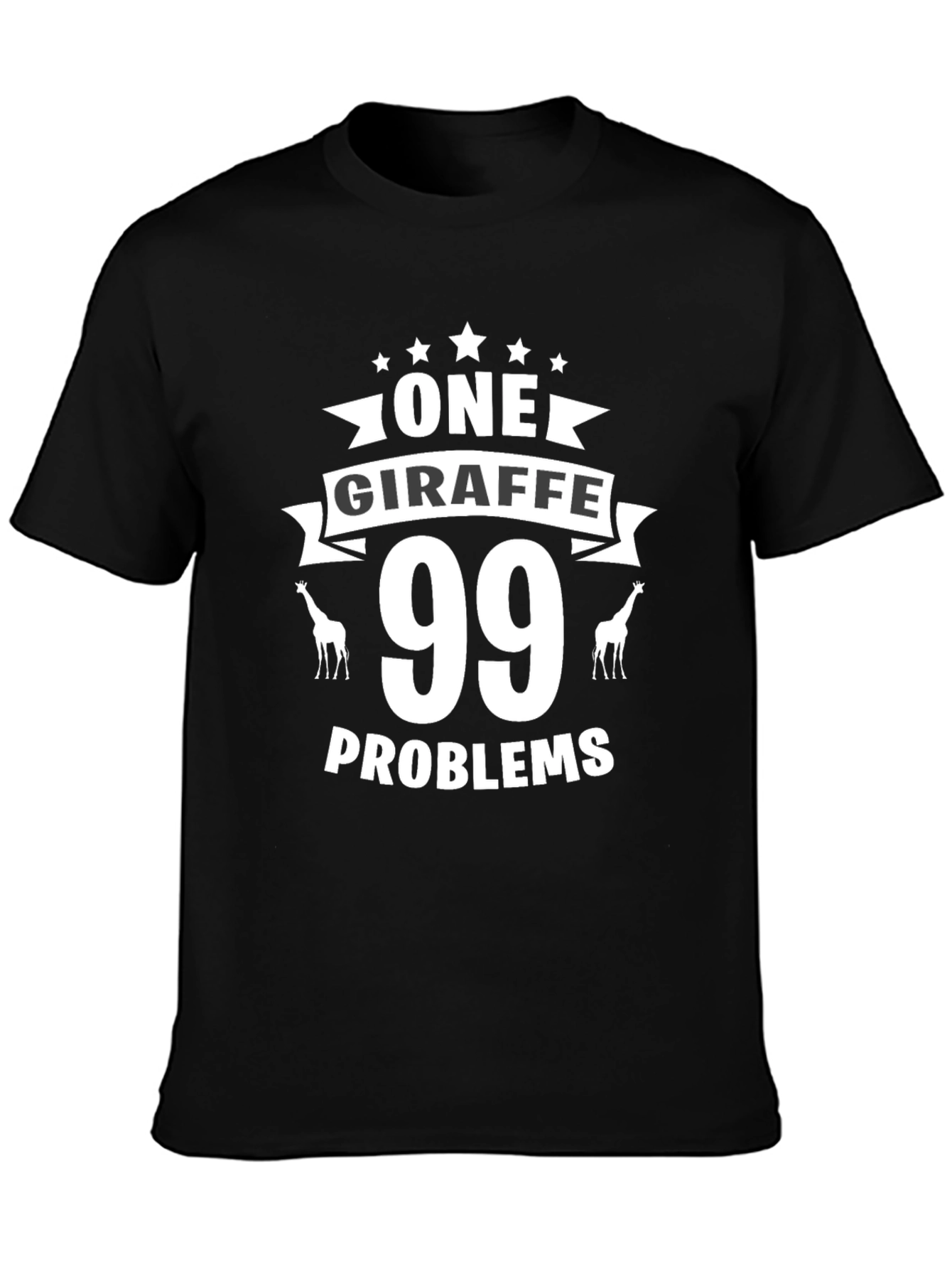 One Giraffe 99 Problems Graphic T-Shirt