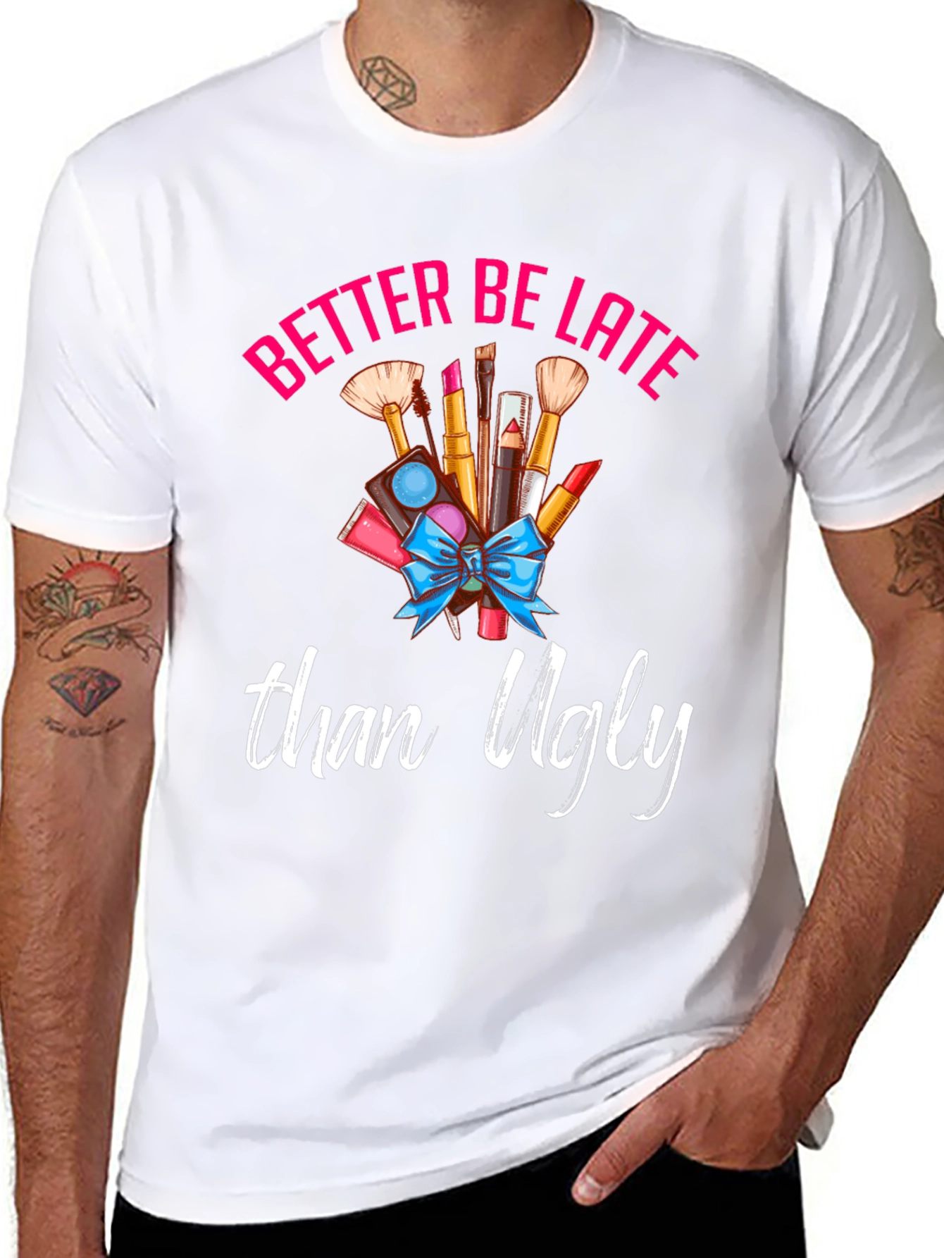 Better Late Than Ugly Graphic Tee