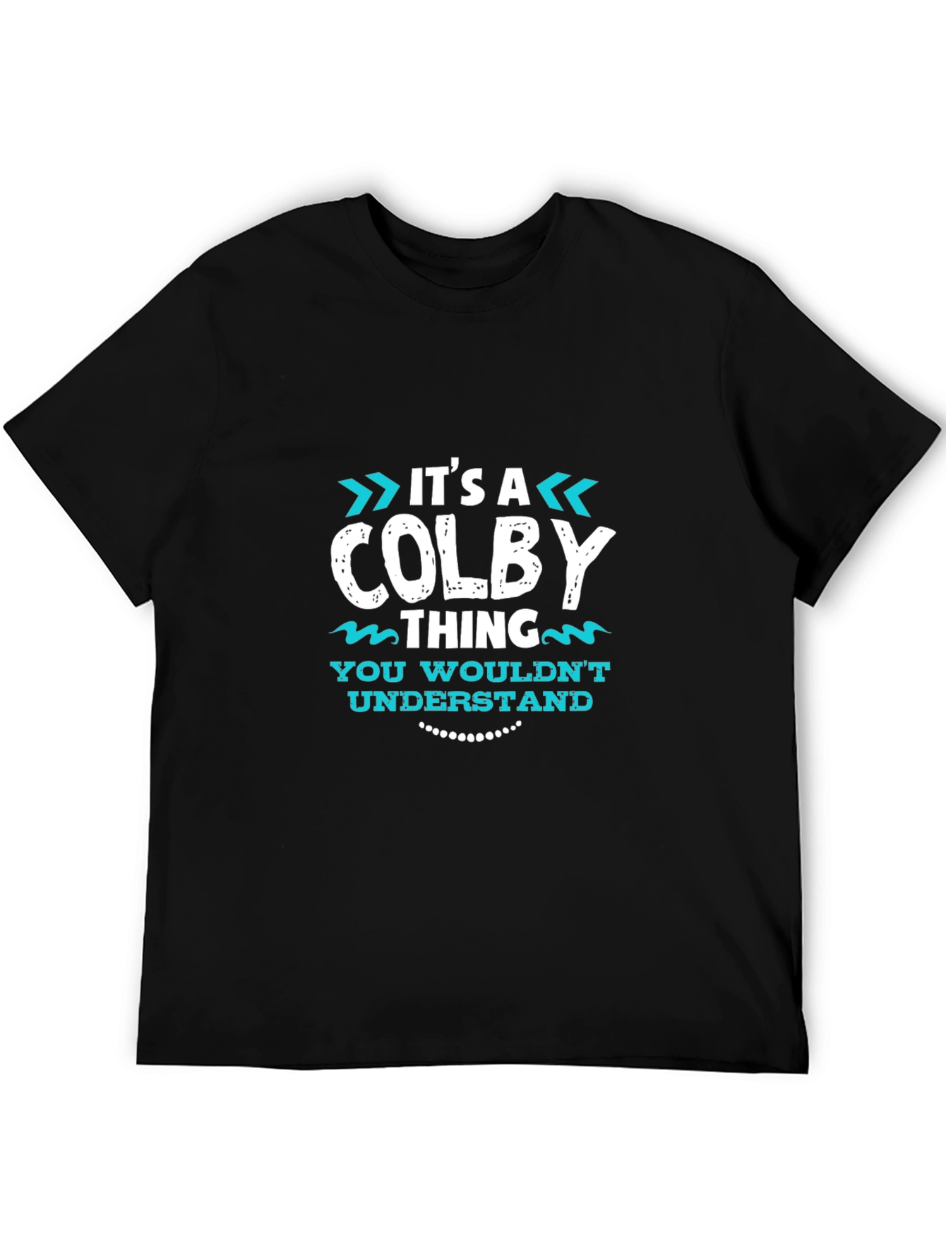 Its A Colby Thing T-Shirt - Funny Name Tee