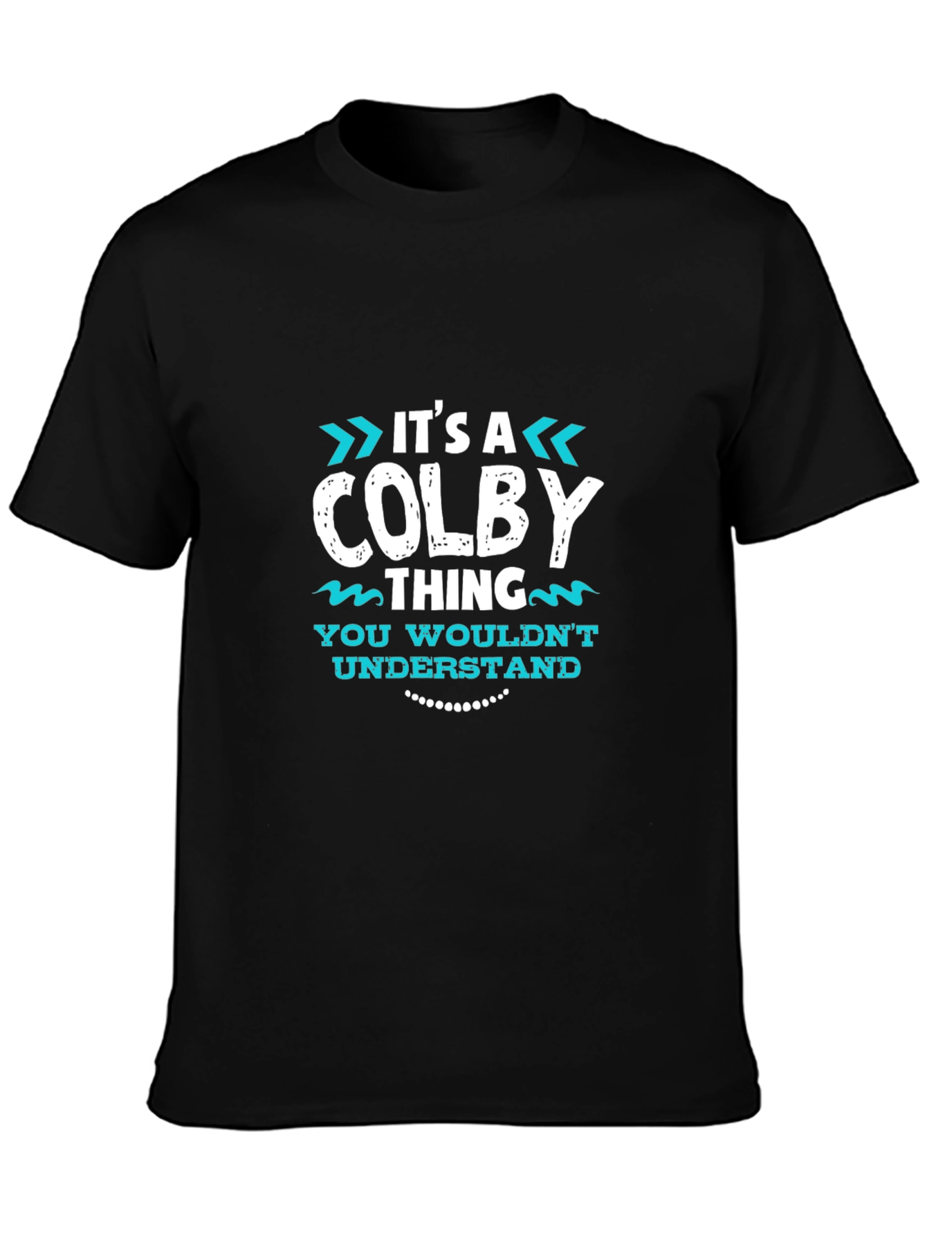 Its A Colby Thing T-Shirt - Funny Name Tee