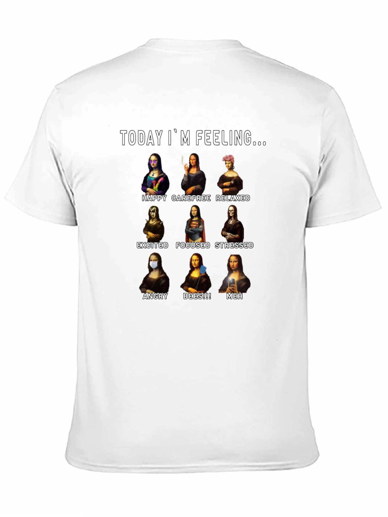 Today Im Feeling... Mona Lisa Funny Black T-Shirt