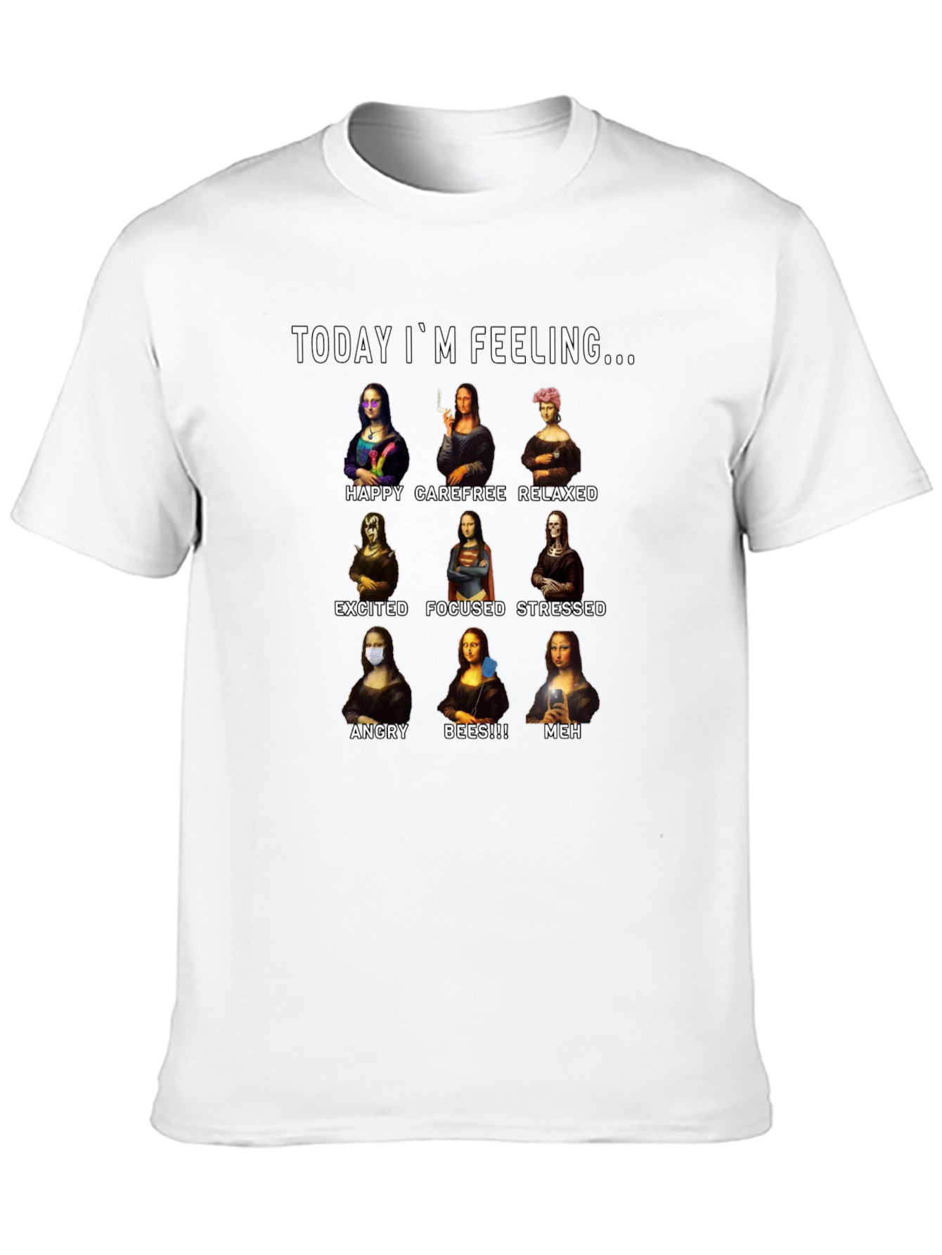 Today Im Feeling... Mona Lisa Funny Black T-Shirt
