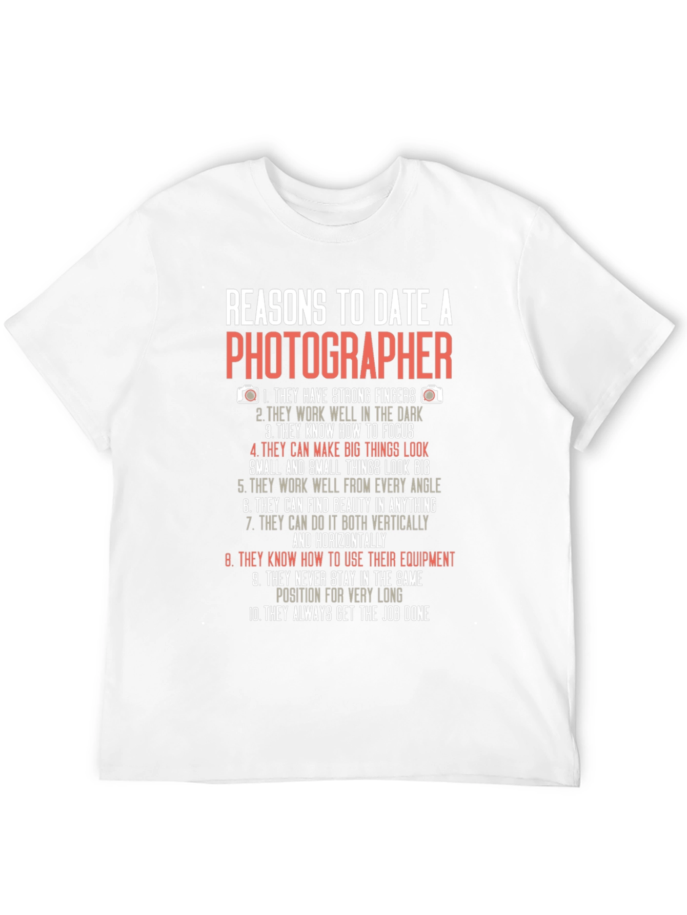 Reasons to Date a Photographer T-Shirt
