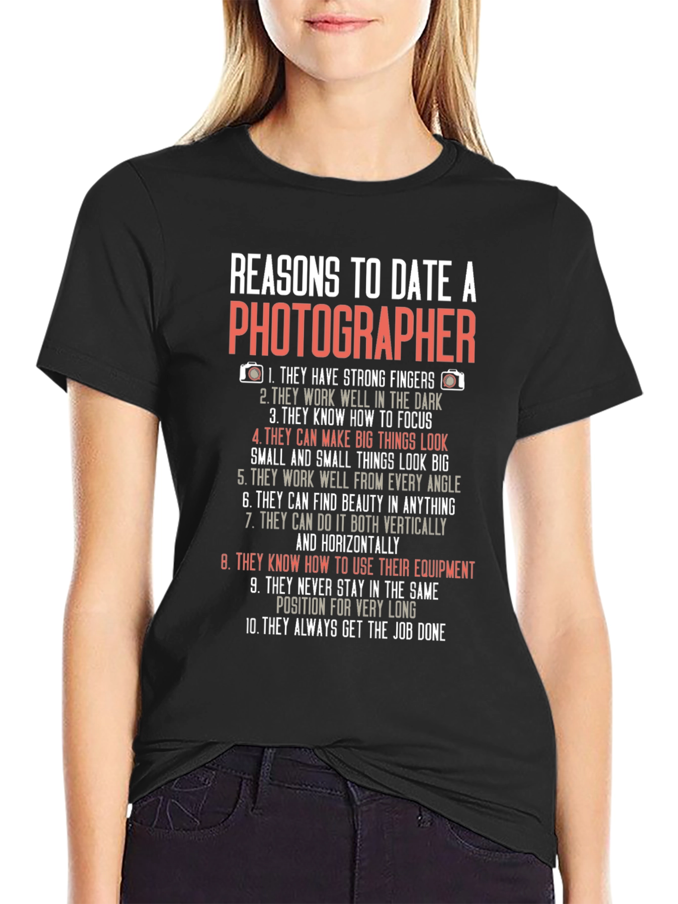 Reasons to Date a Photographer T-Shirt