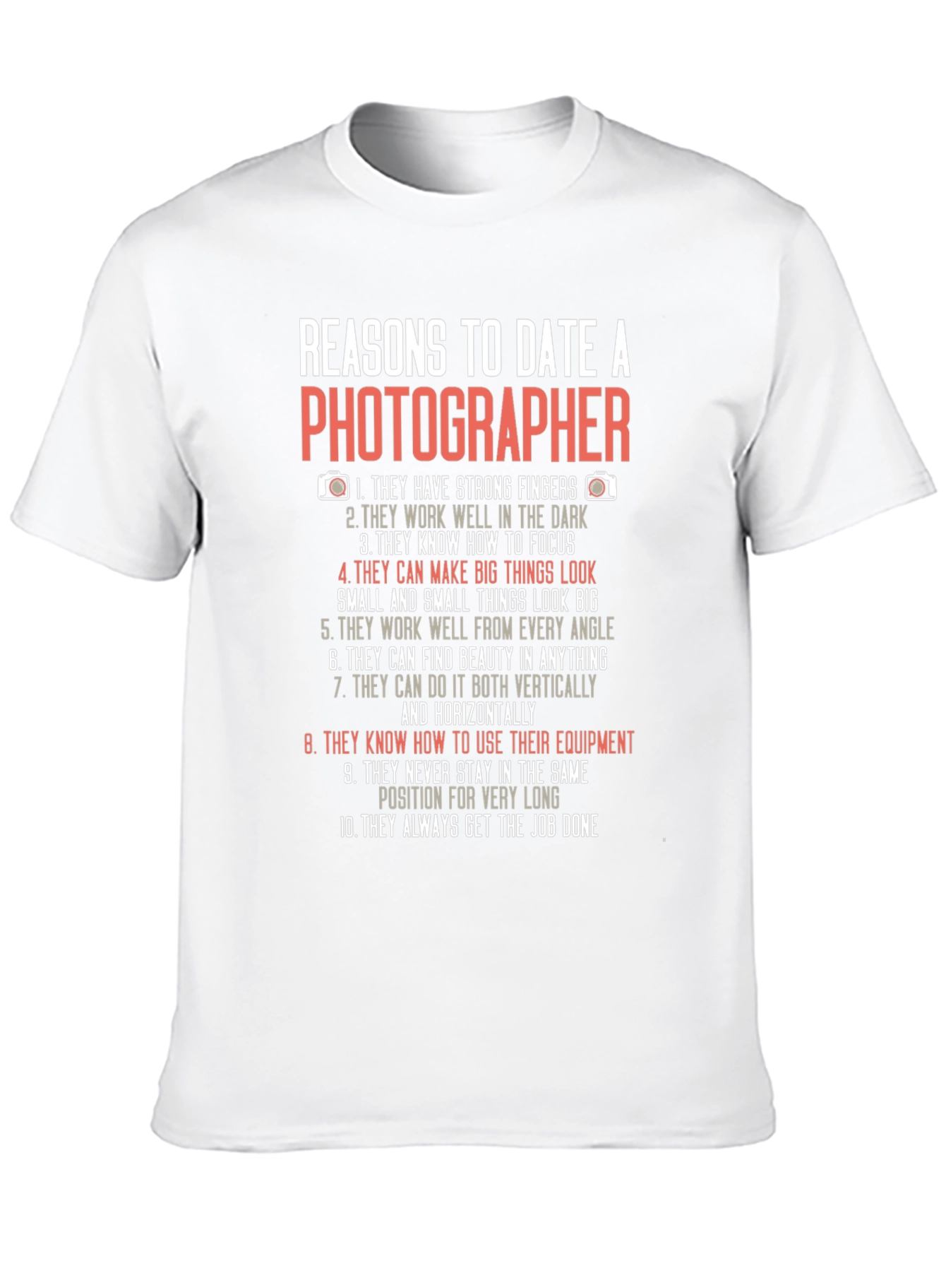 Reasons to Date a Photographer T-Shirt