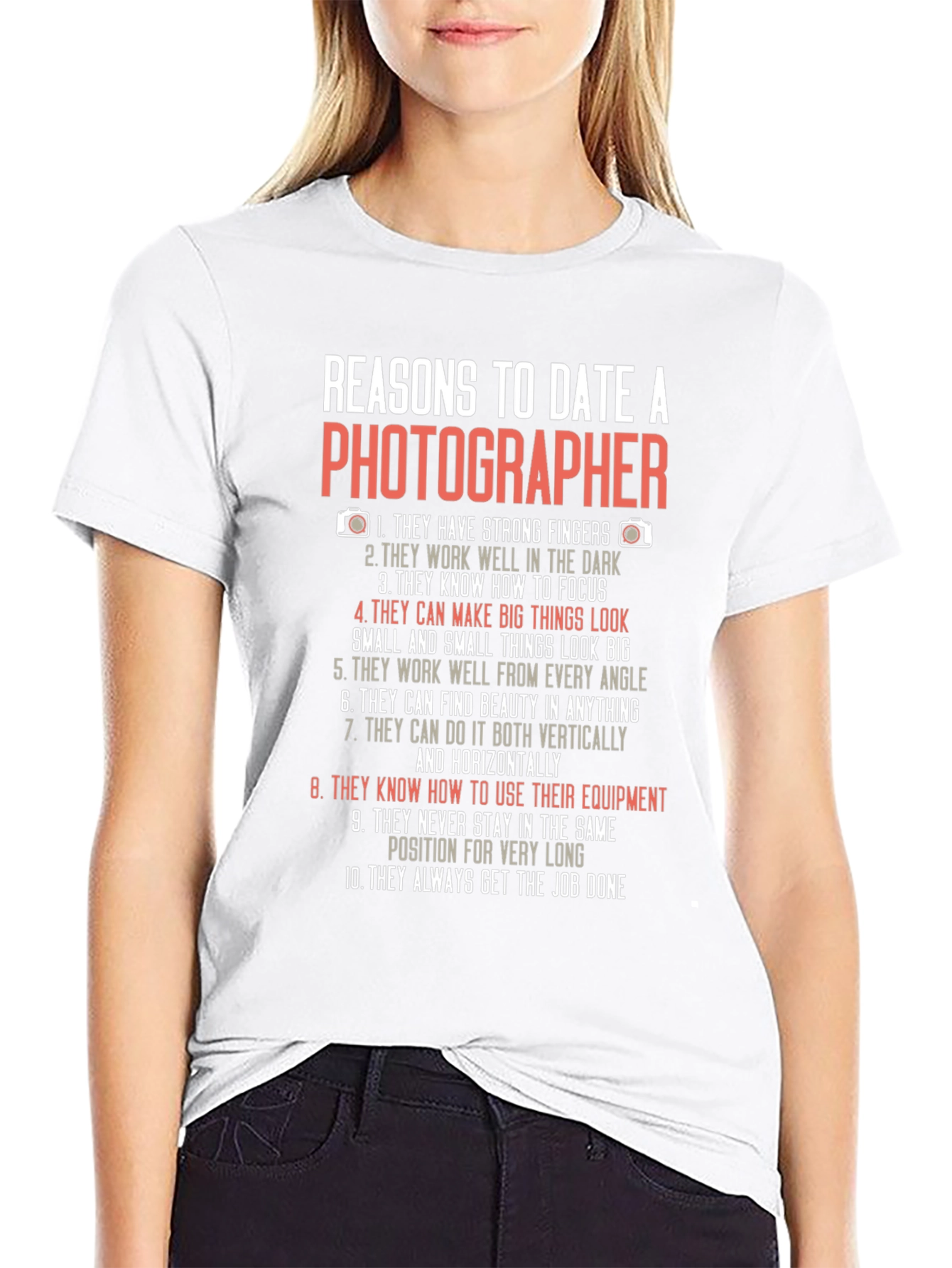Reasons to Date a Photographer T-Shirt