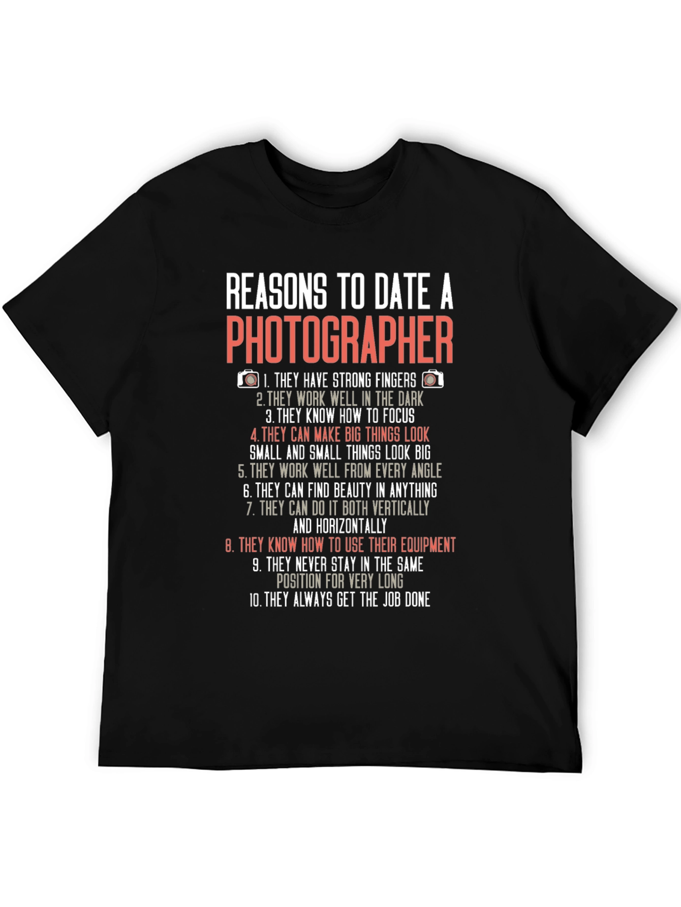 Reasons to Date a Photographer T-Shirt