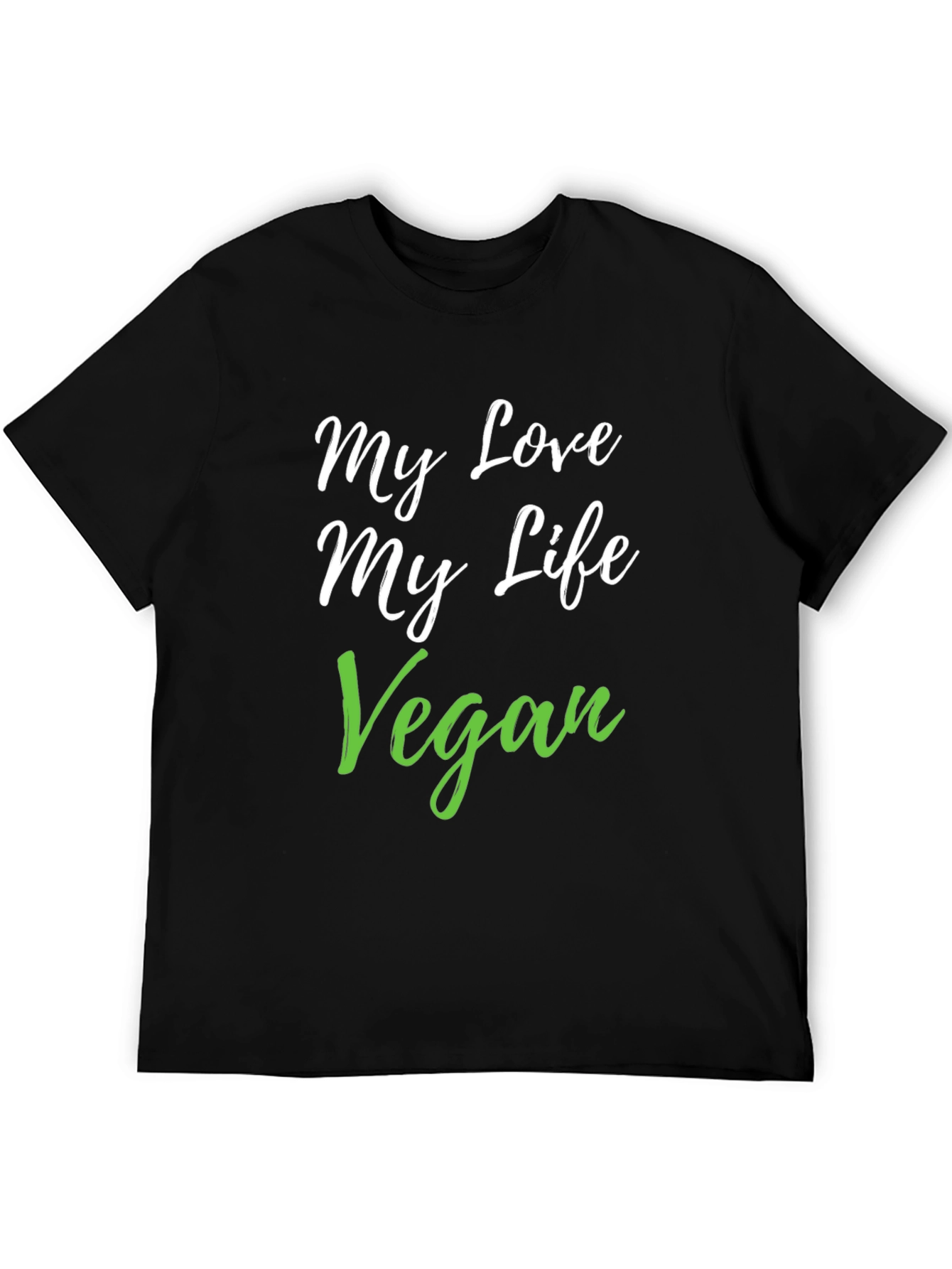 My Love My Life Vegan Black T-Shirt