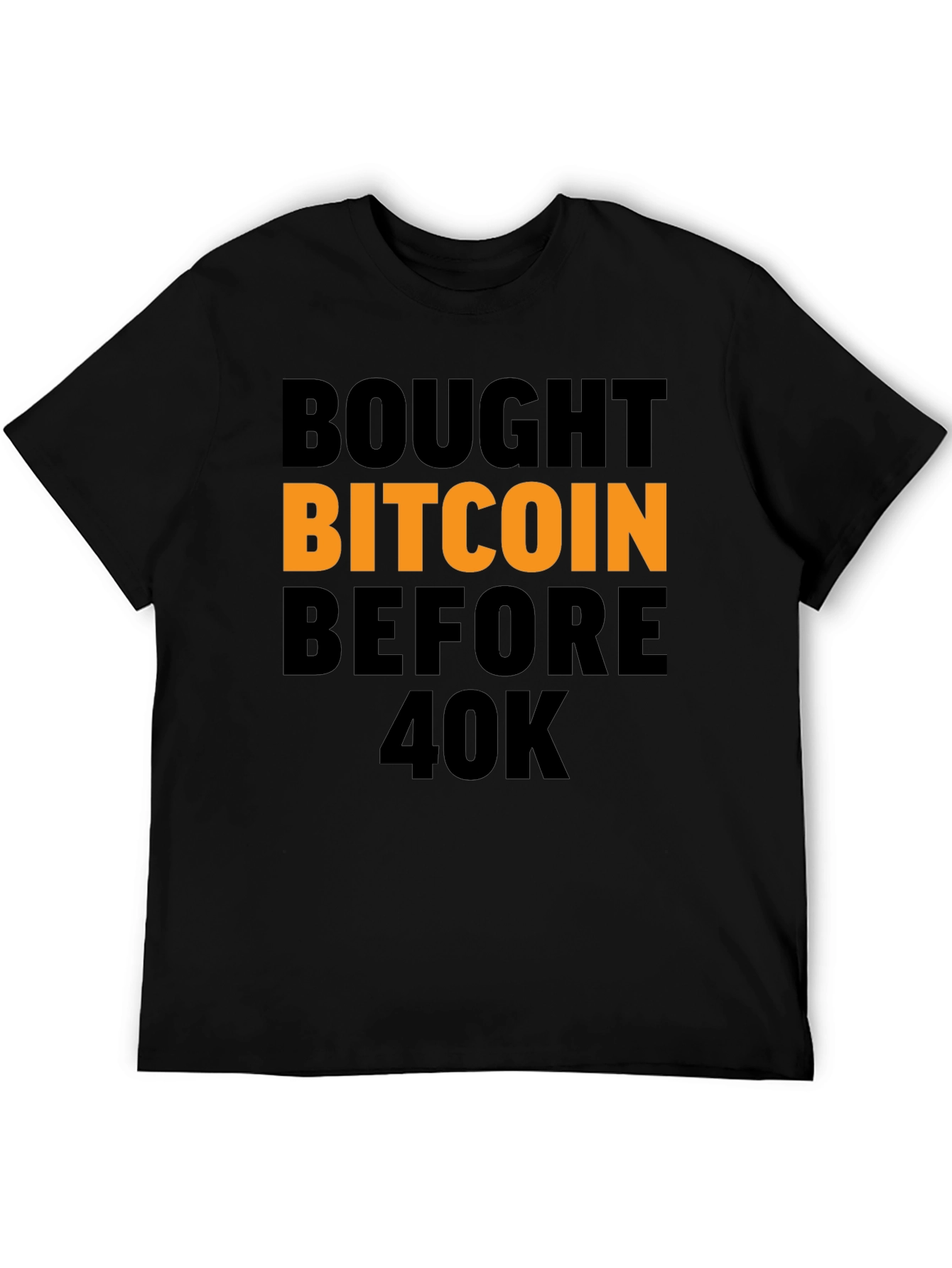 Bitcoin Investor Tee - Bought Before 40K